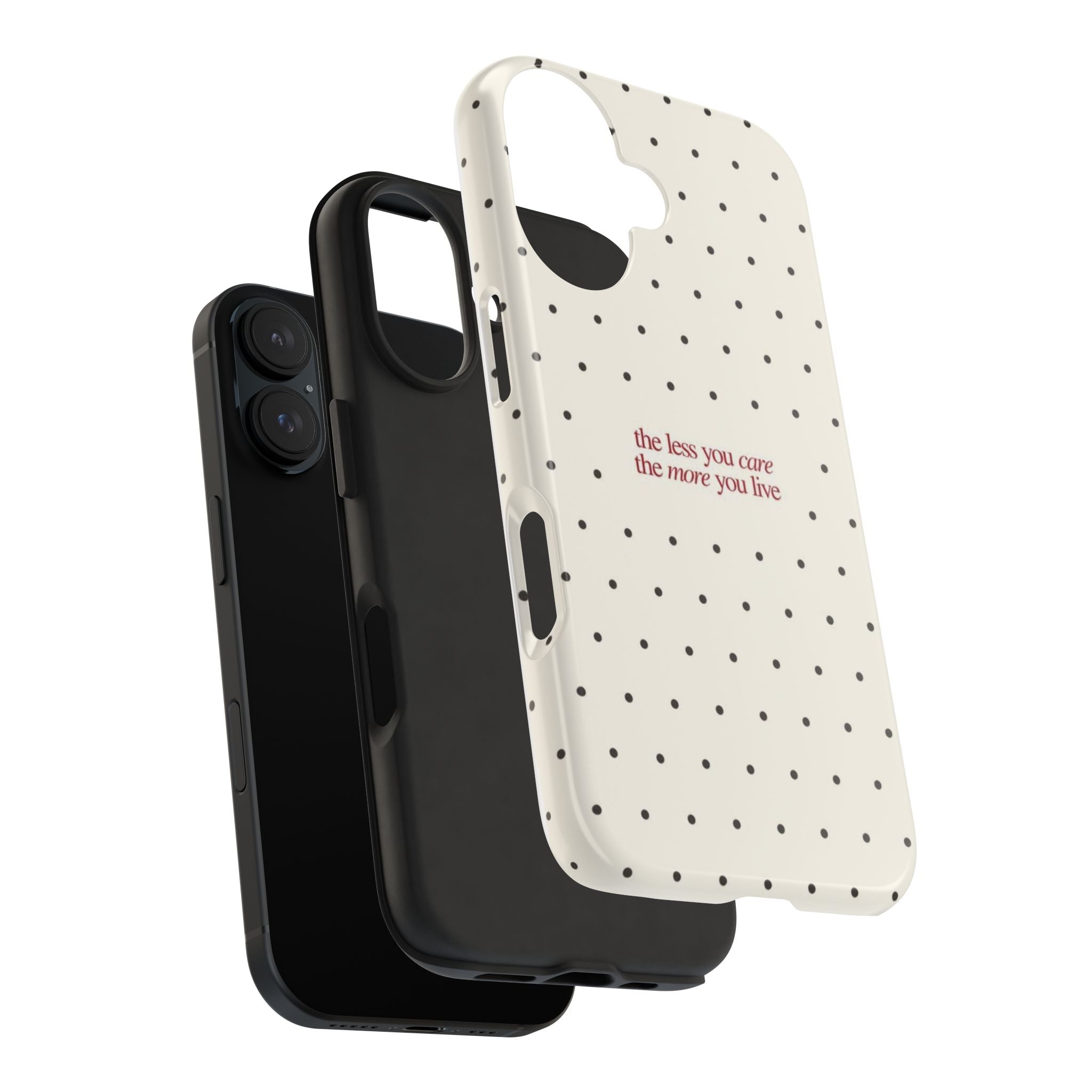 Tough Phone Case — 'the less you care the more you live' Minimal Polka Dot Protective Case