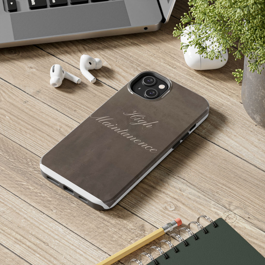 High Maintenance Tough Phone Case — Brown Vintage Script Protective Cover