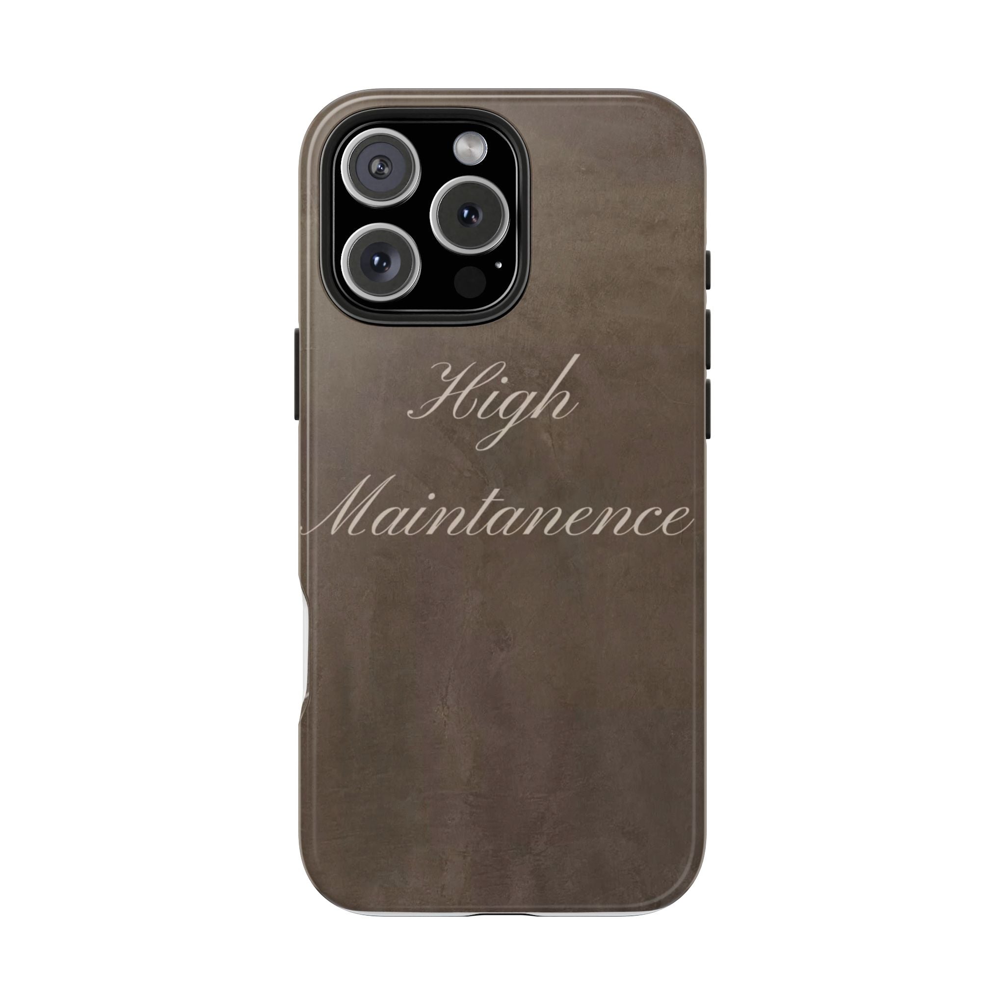 High Maintenance Tough Phone Case — Brown Vintage Script Protective Cover