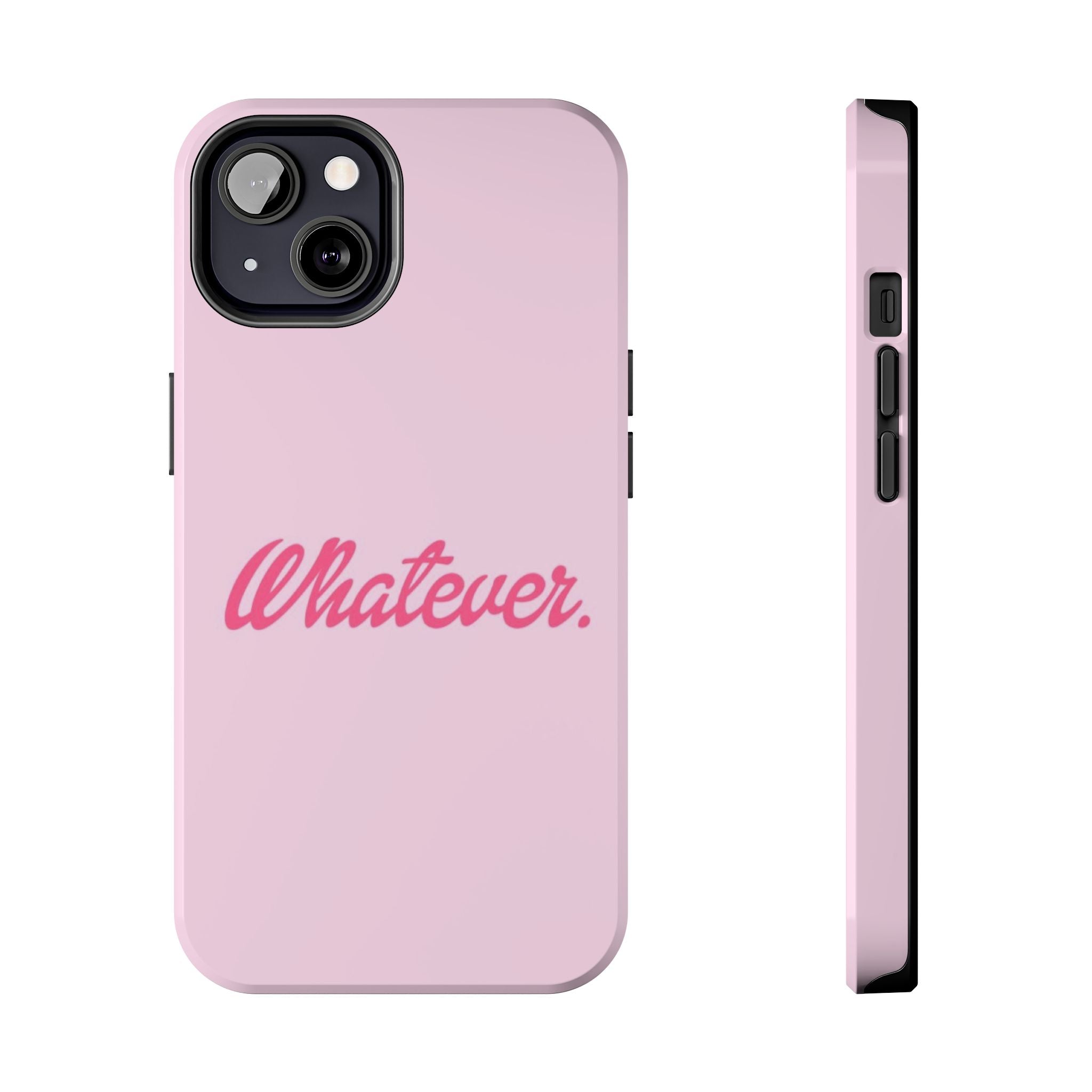 Whatever Pink Tough Phone Case — Protective iPhone Case with Retro Script