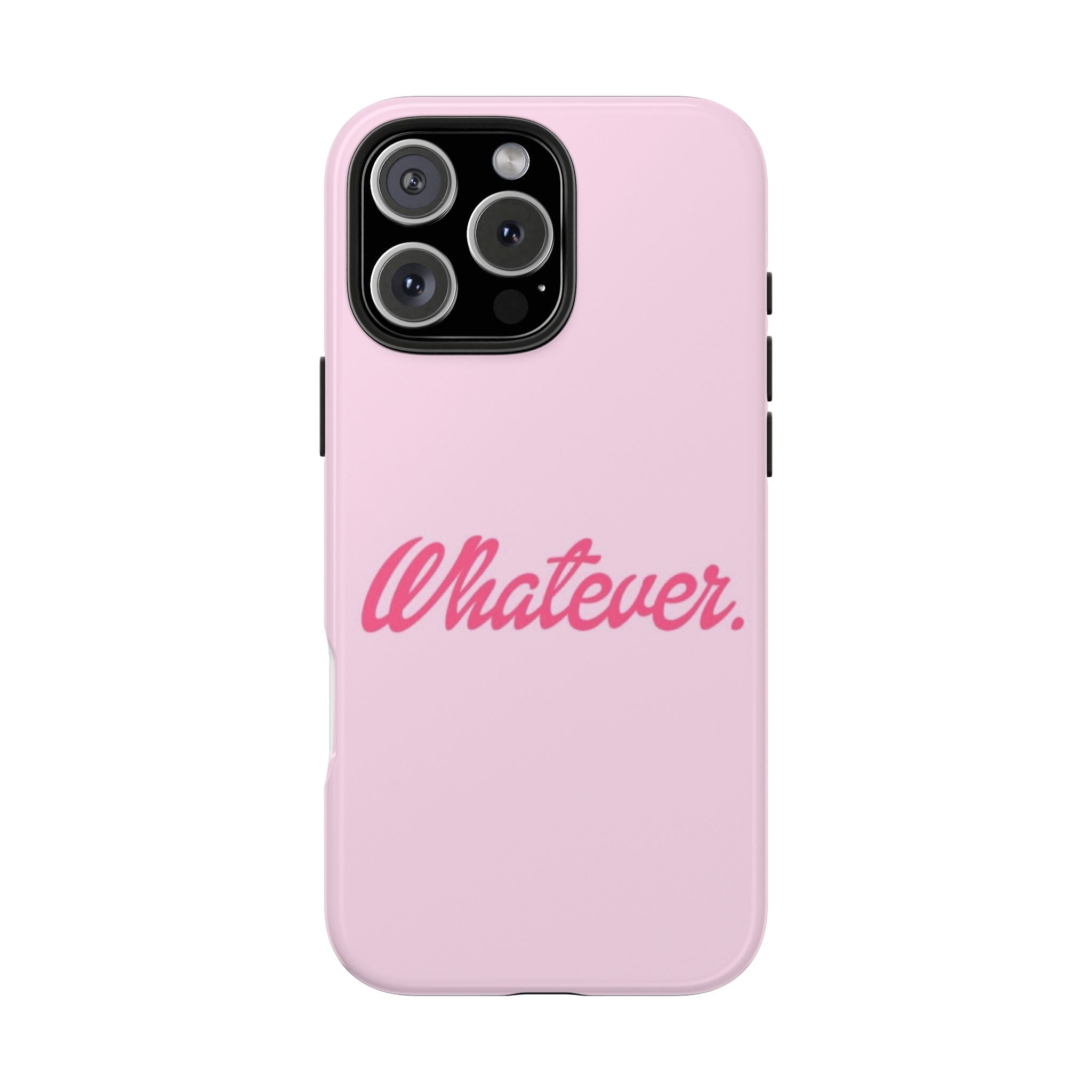 Whatever Pink Tough Phone Case — Protective iPhone Case with Retro Script