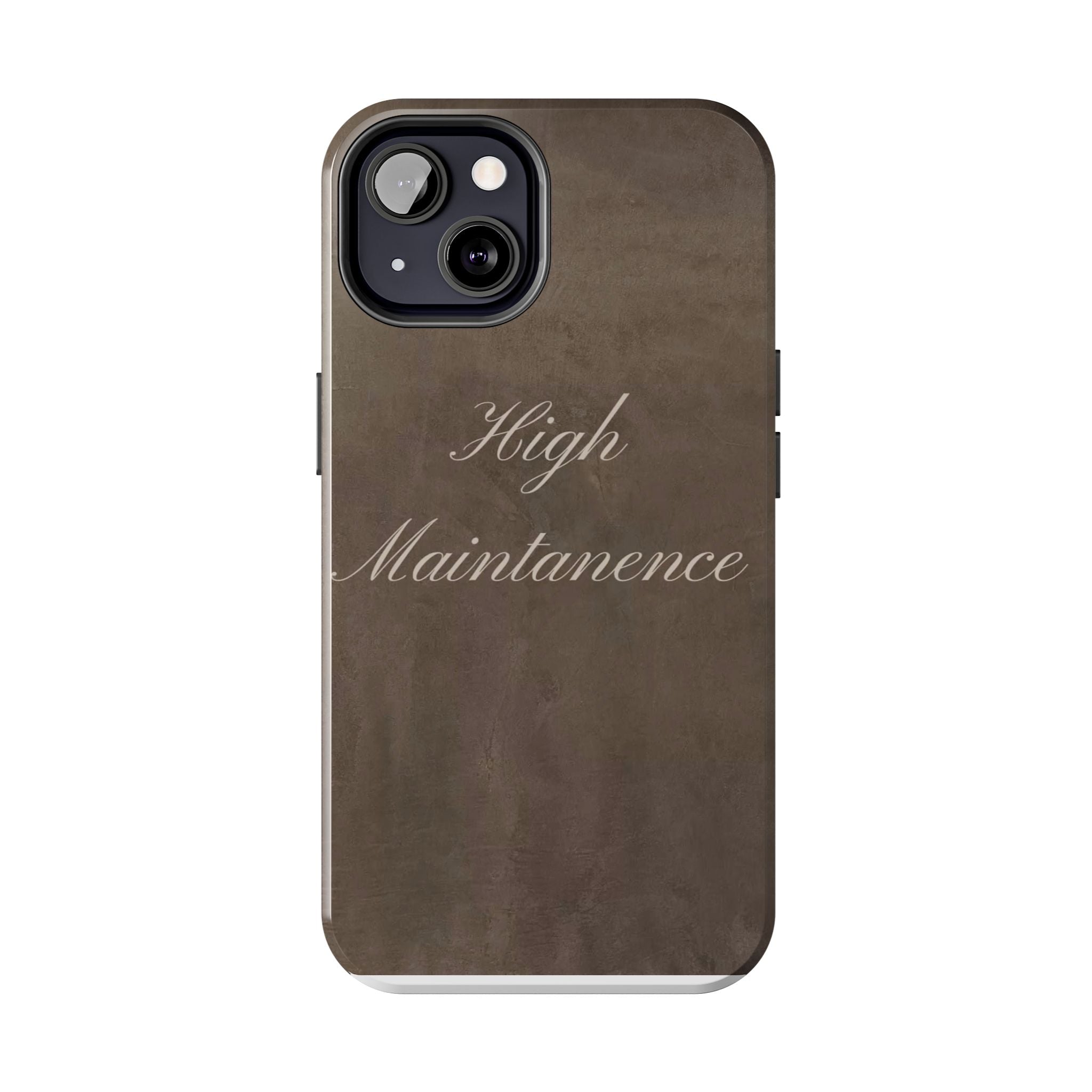 High Maintenance Tough Phone Case — Brown Vintage Script Protective Cover