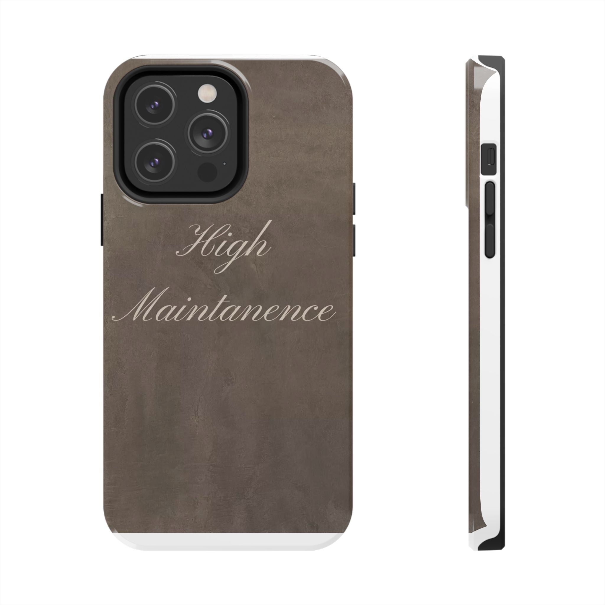 High Maintenance Tough Phone Case — Brown Vintage Script Protective Cover