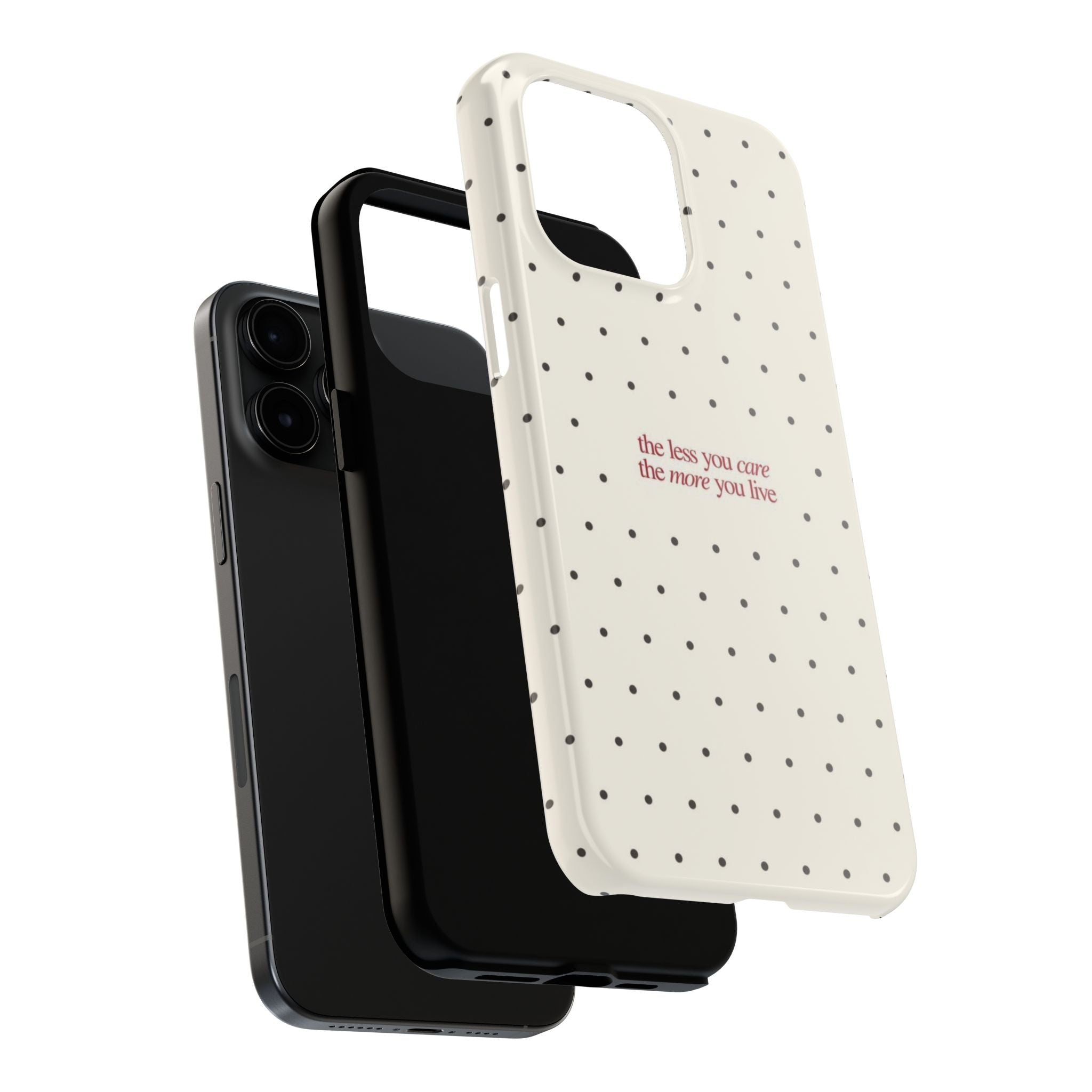 Tough Phone Case — 'the less you care the more you live' Minimal Polka Dot Protective Case