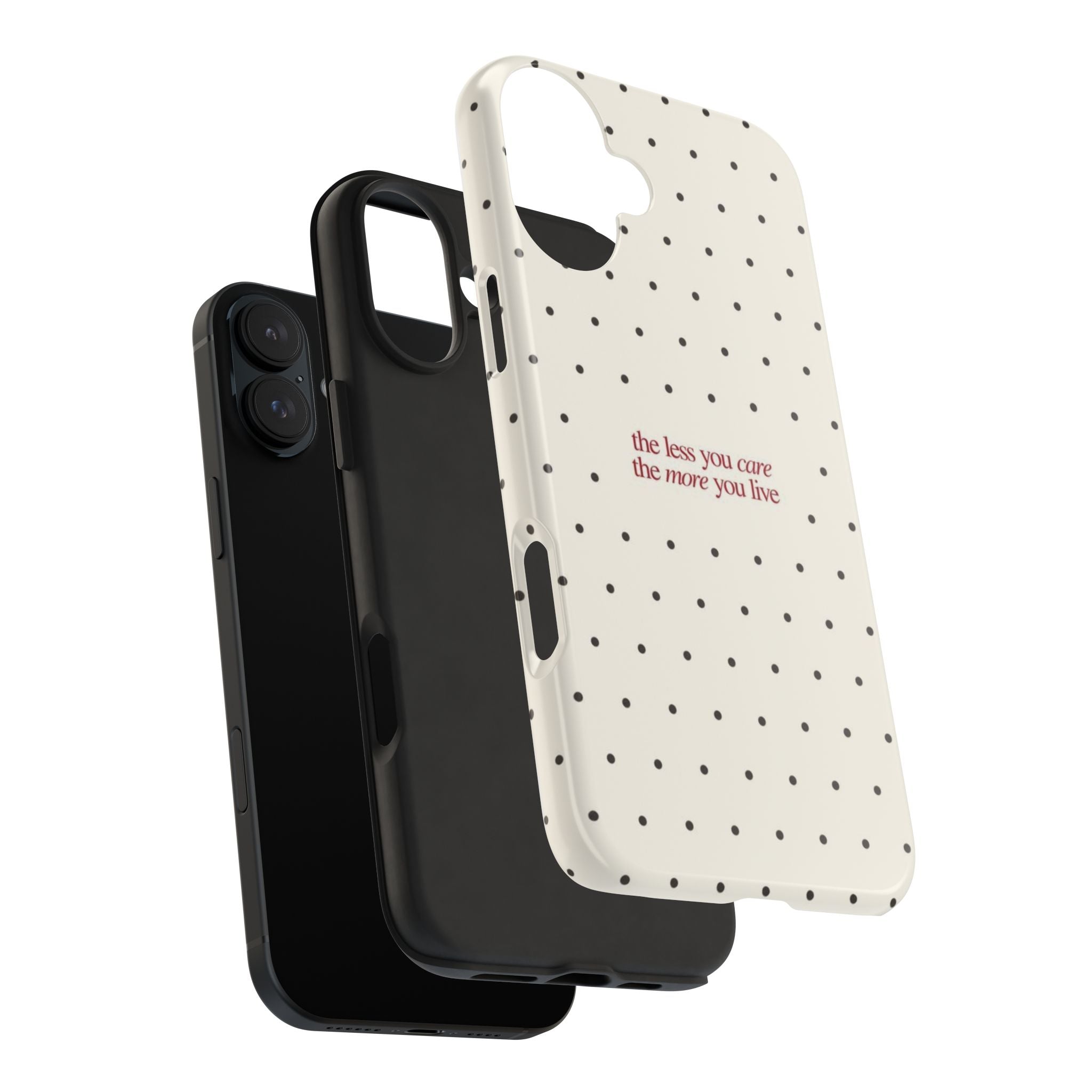 Tough Phone Case — 'the less you care the more you live' Minimal Polka Dot Protective Case