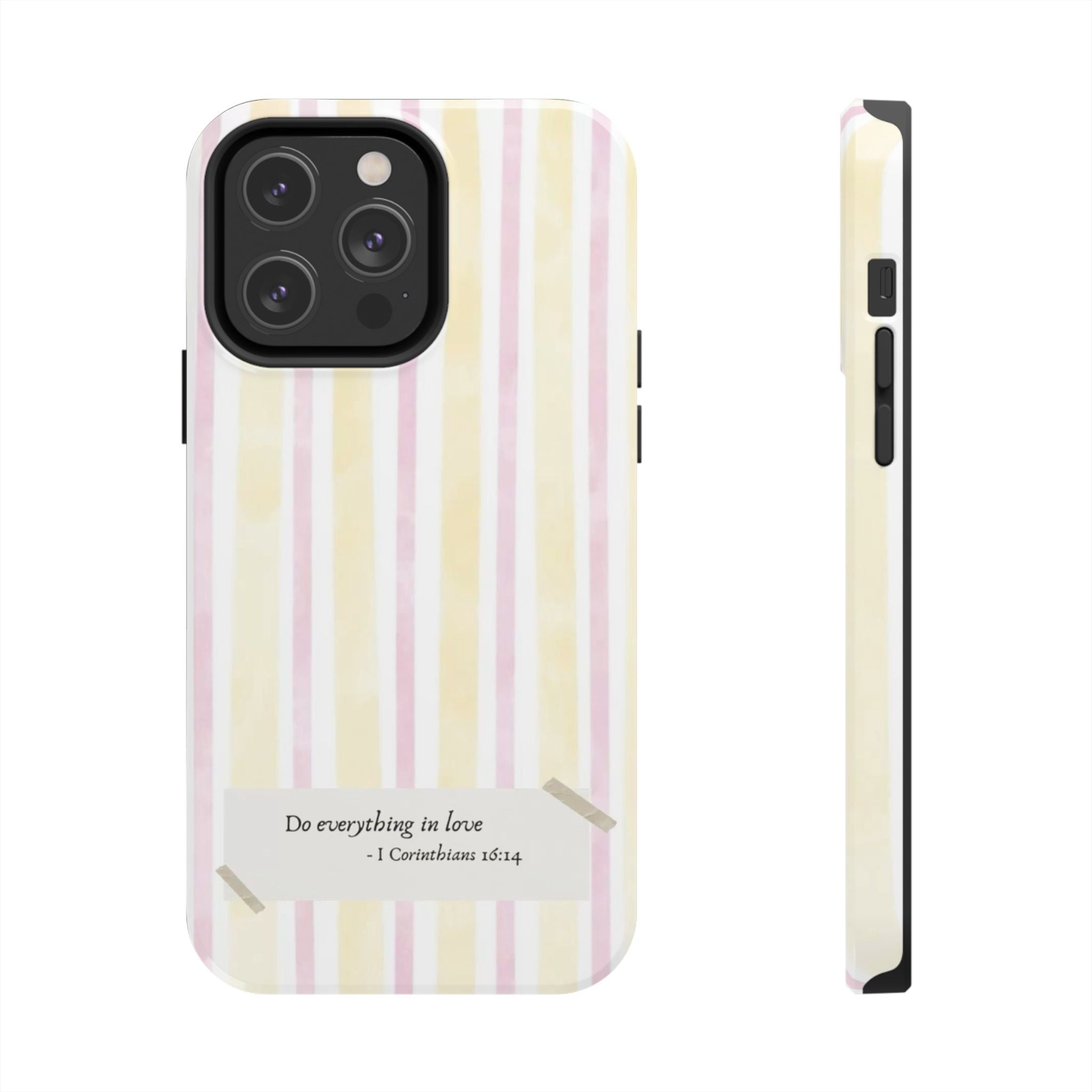 Tough Phone Case — Pastel Stripes "Do everything in love" (1 Corinthians 16:14)