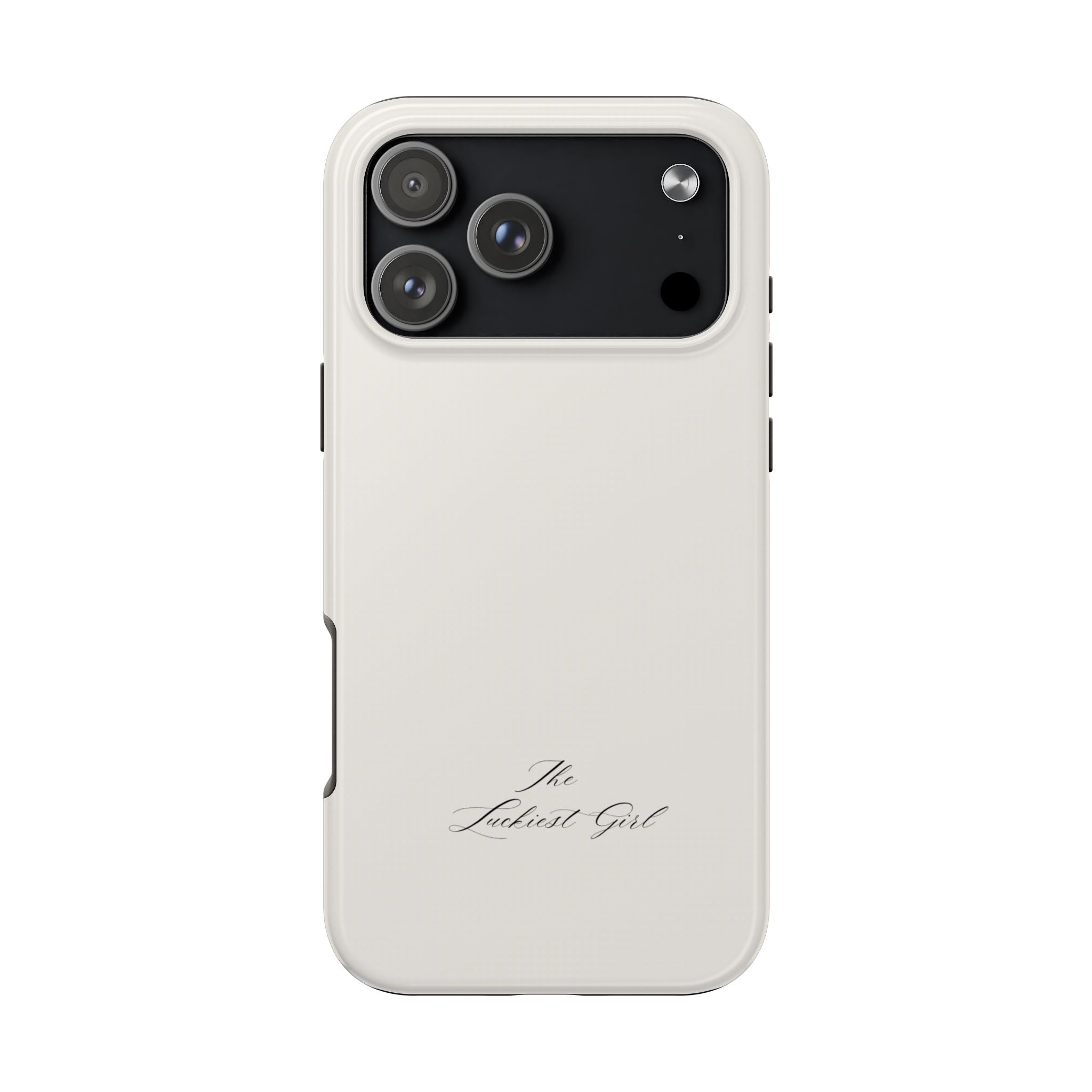 Tough Phone Case — "The Luckiest Girl" Slim Protective iPhone Cover