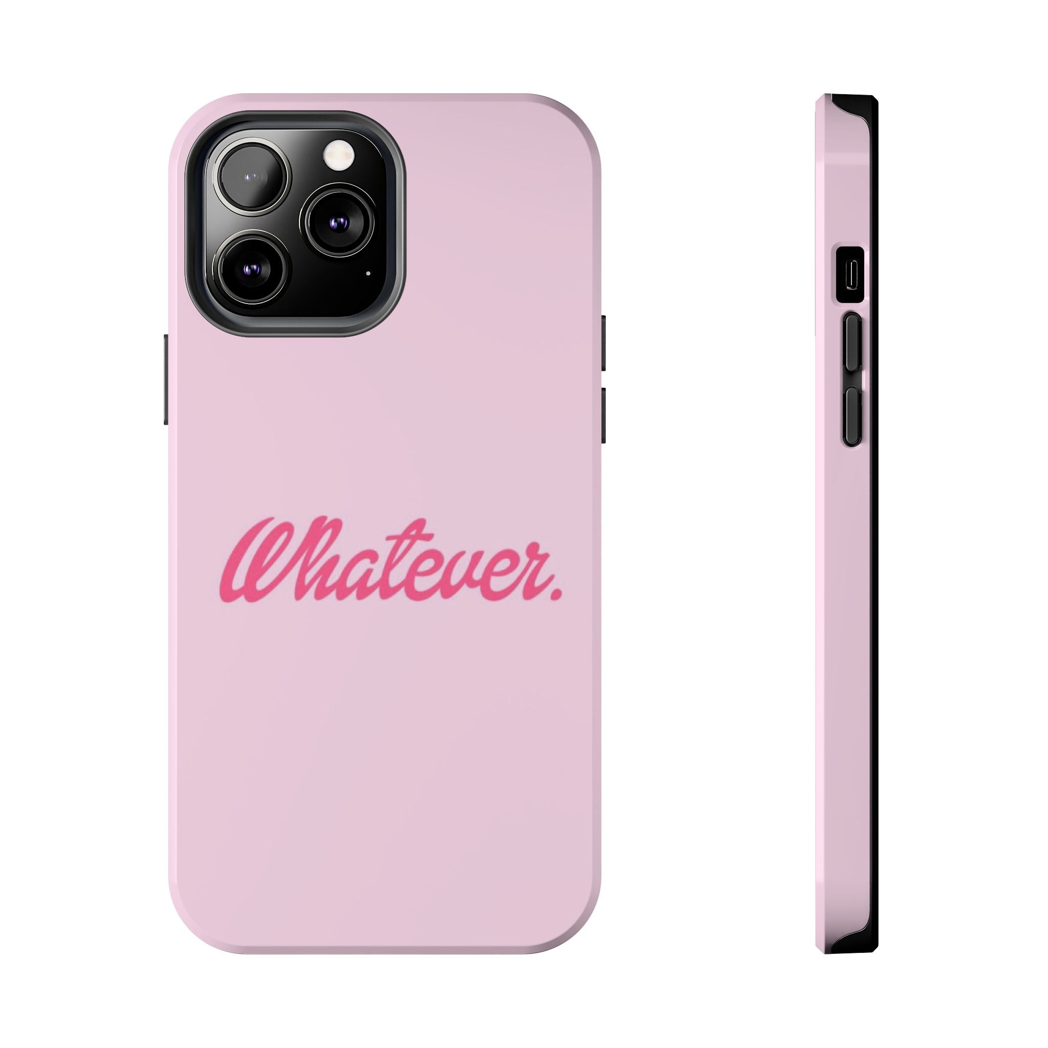 Whatever Pink Tough Phone Case — Protective iPhone Case with Retro Script