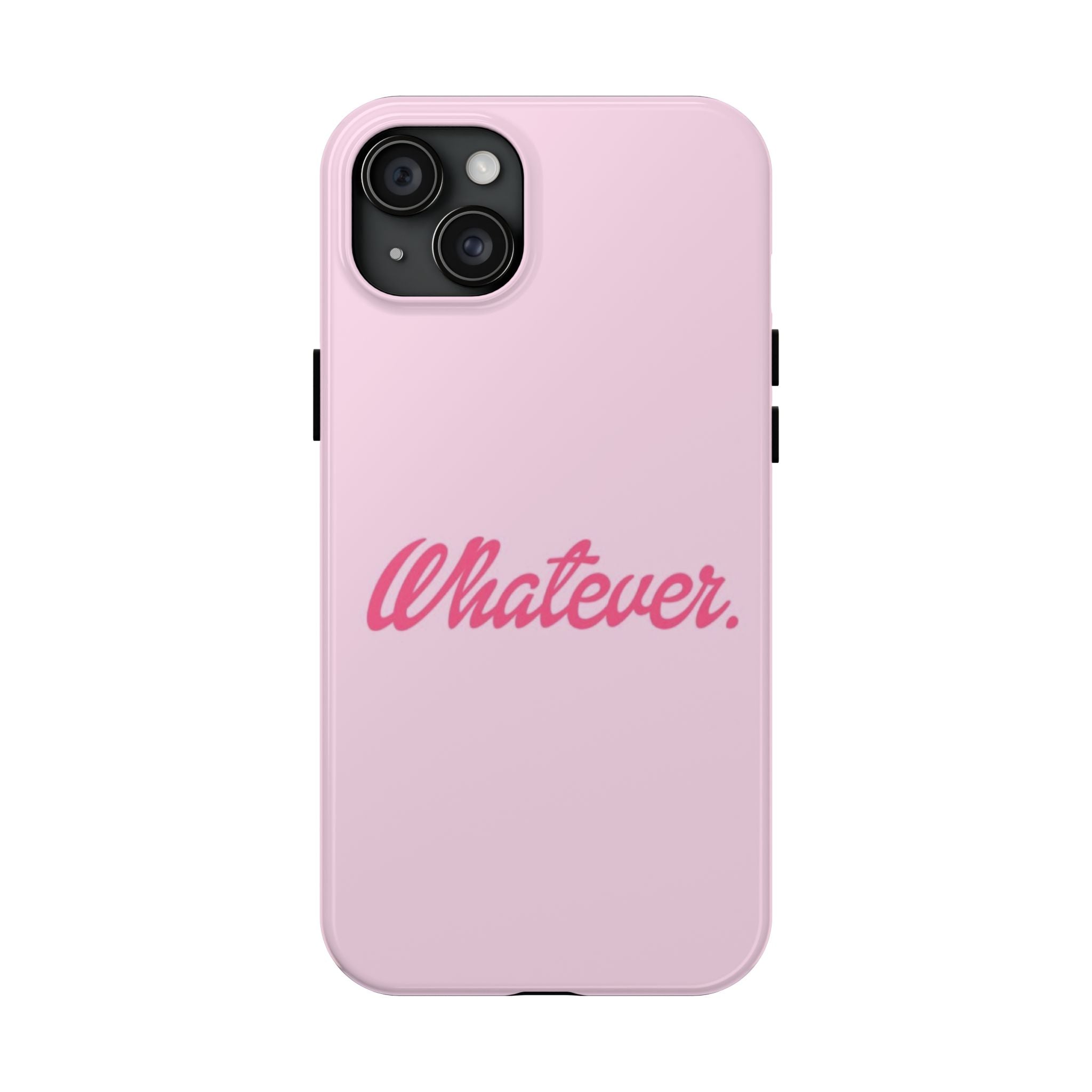 Whatever Pink Tough Phone Case — Protective iPhone Case with Retro Script