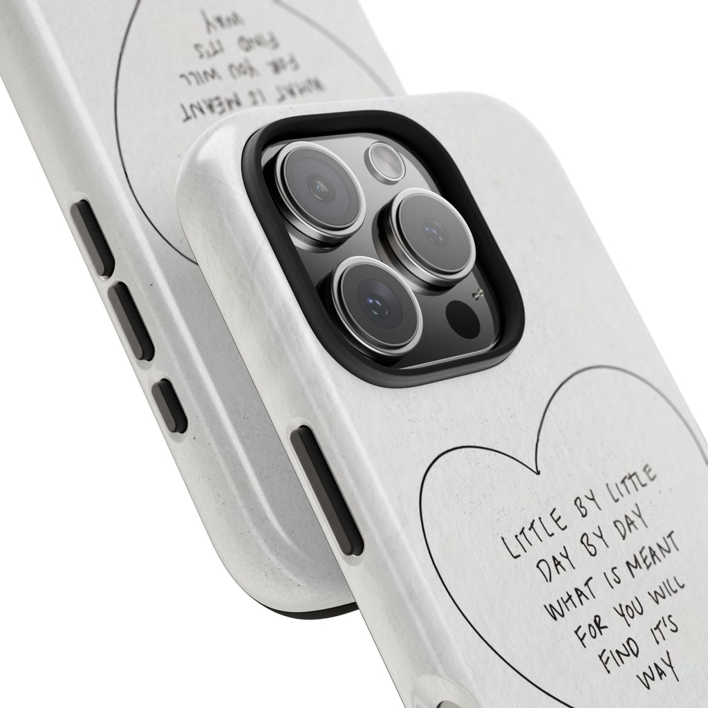 Tough Phone Case — Handwritten Heart Quote “Little by Little Day by Day”
