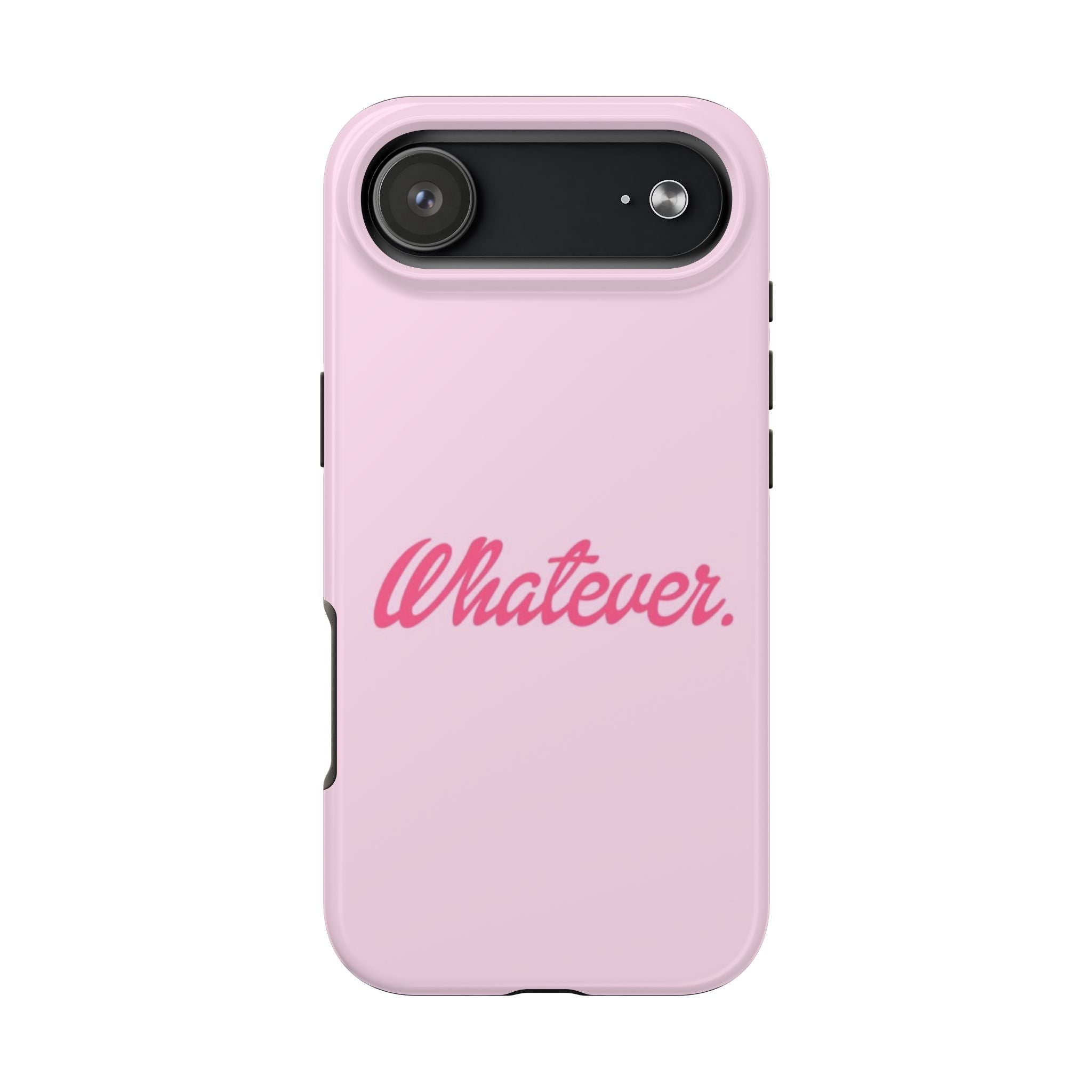 Whatever Pink Tough Phone Case — Protective iPhone Case with Retro Script