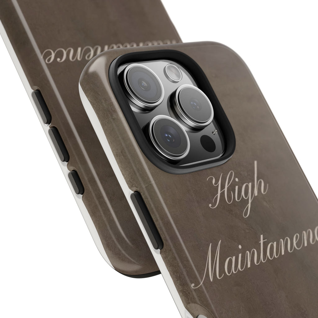 High Maintenance Tough Phone Case — Brown Vintage Script Protective Cover