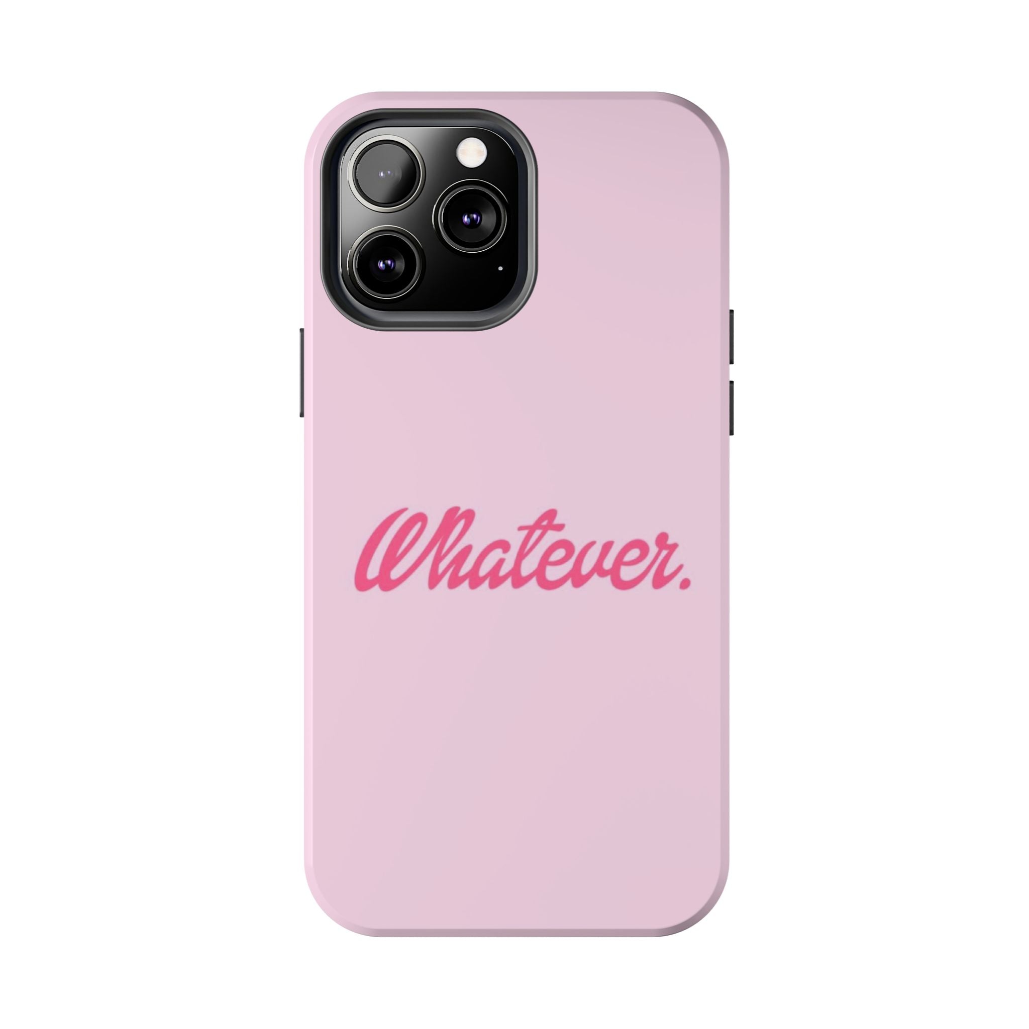 Whatever Pink Tough Phone Case — Protective iPhone Case with Retro Script