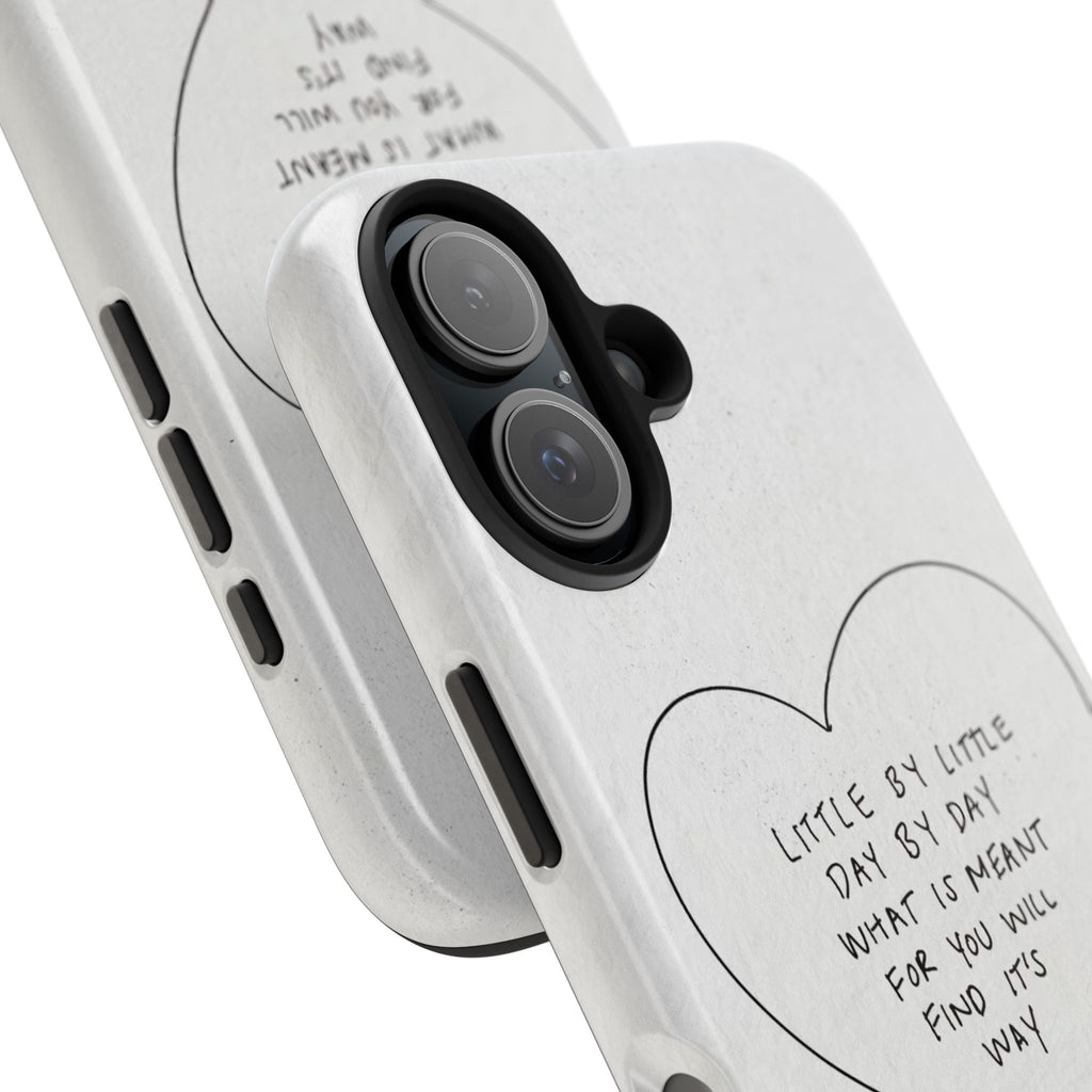 Tough Phone Case — Handwritten Heart Quote “Little by Little Day by Day”