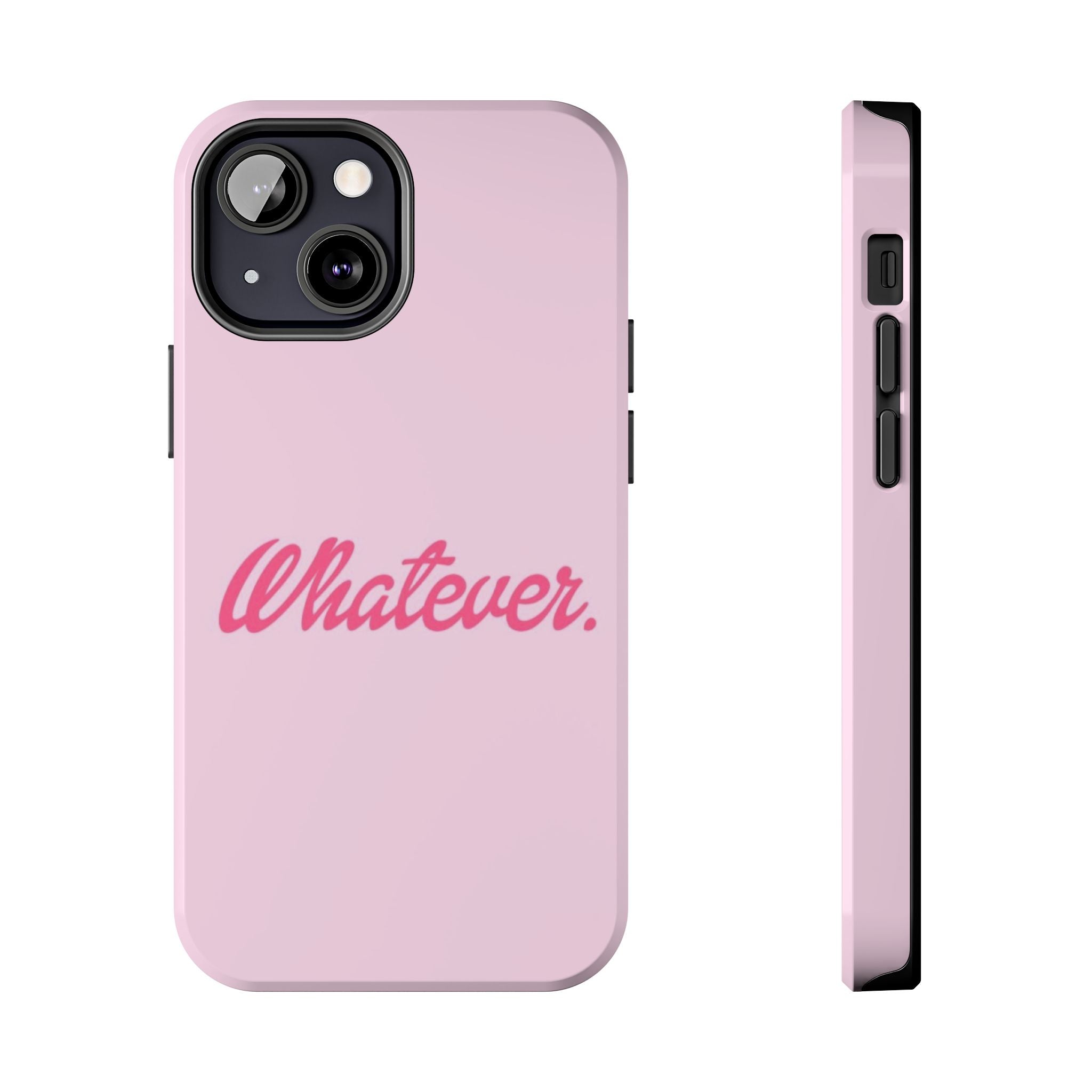 Whatever Pink Tough Phone Case — Protective iPhone Case with Retro Script
