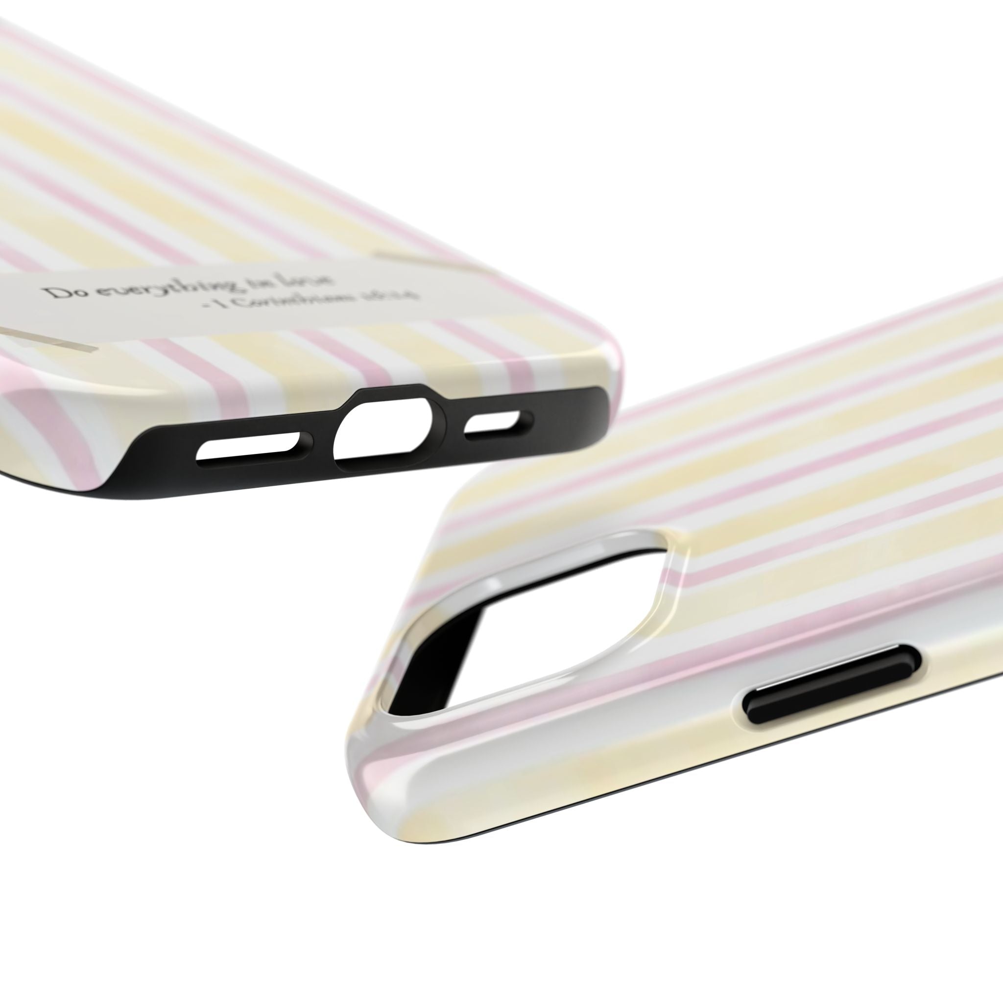 Tough Phone Case — Pastel Stripes "Do everything in love" (1 Corinthians 16:14)
