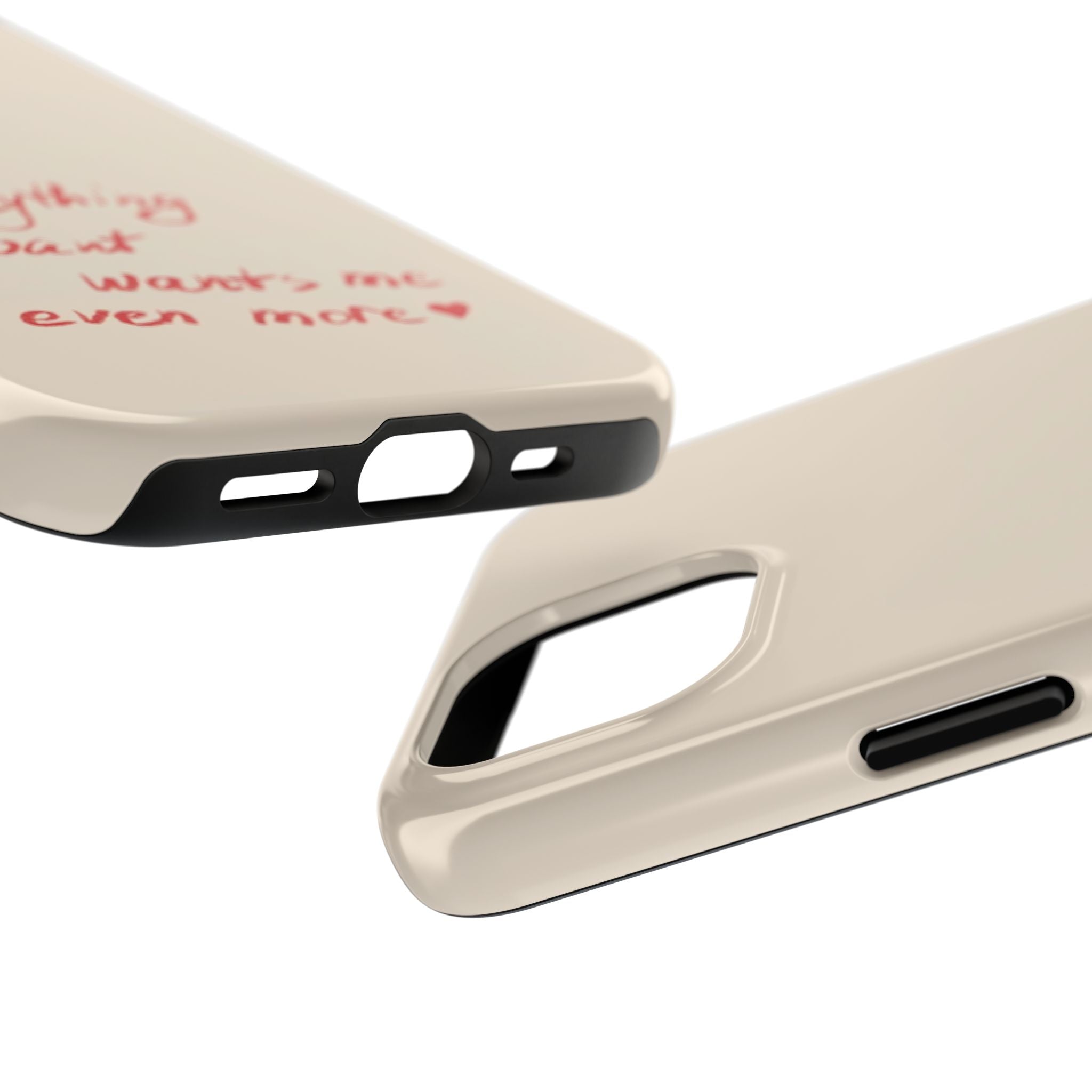 Tough Phone Case — "Everything I Want Wants Me Even More" Beige Protective Cover