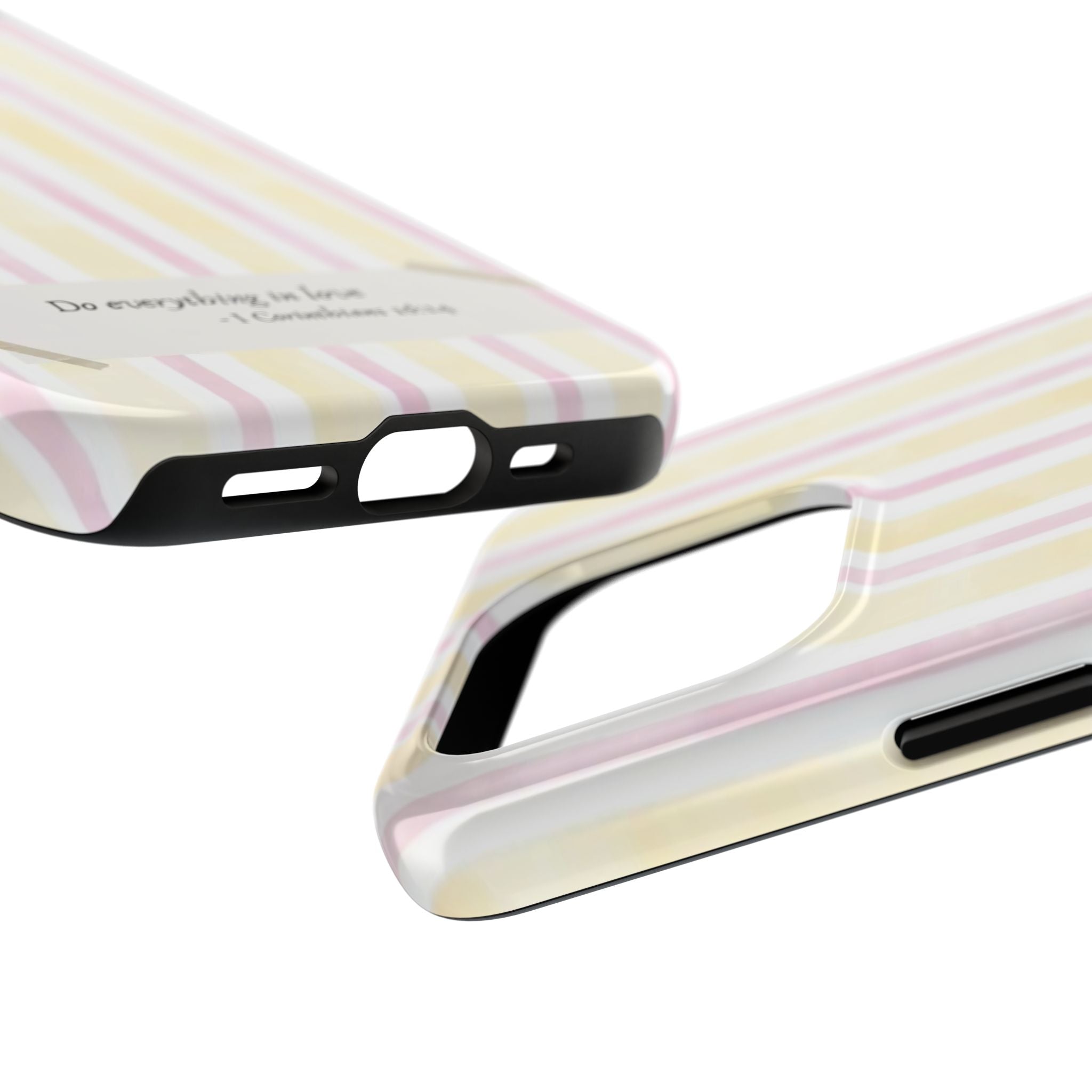 Tough Phone Case — Pastel Stripes "Do everything in love" (1 Corinthians 16:14)