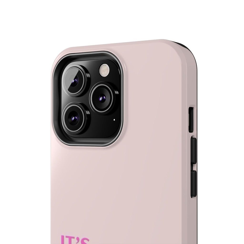 Phone Case — Pink "It's Not That Serious" Protective Tough Case