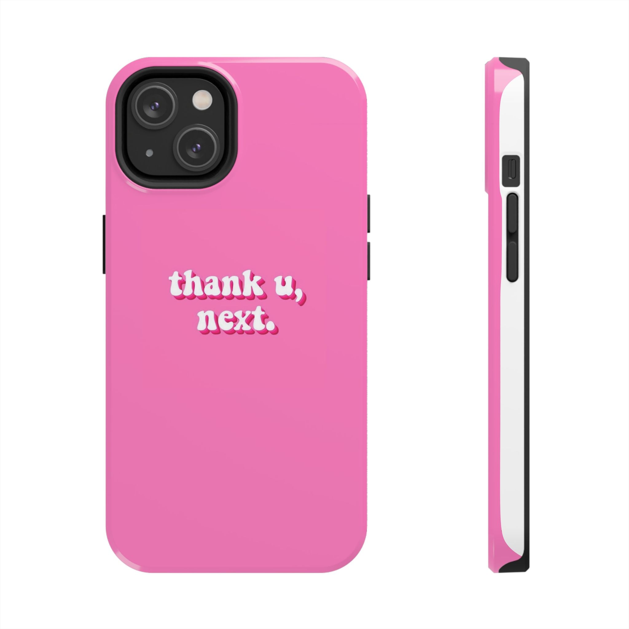 Pink 'thank u, next.' Tough Phone Case — Protective iPhone Case with Trendy Script