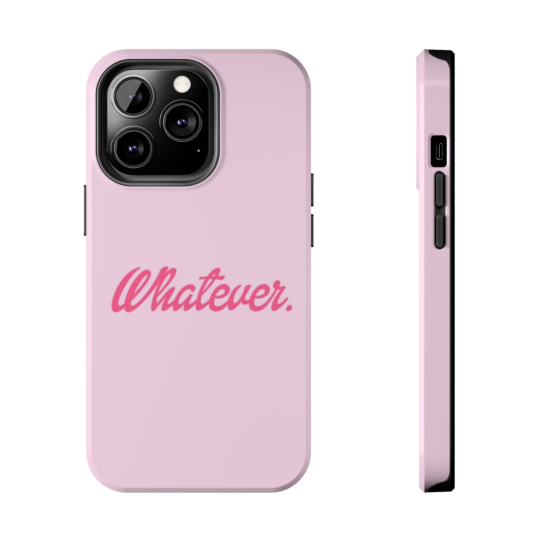 Whatever Pink Tough Phone Case — Protective iPhone Case with Retro Script