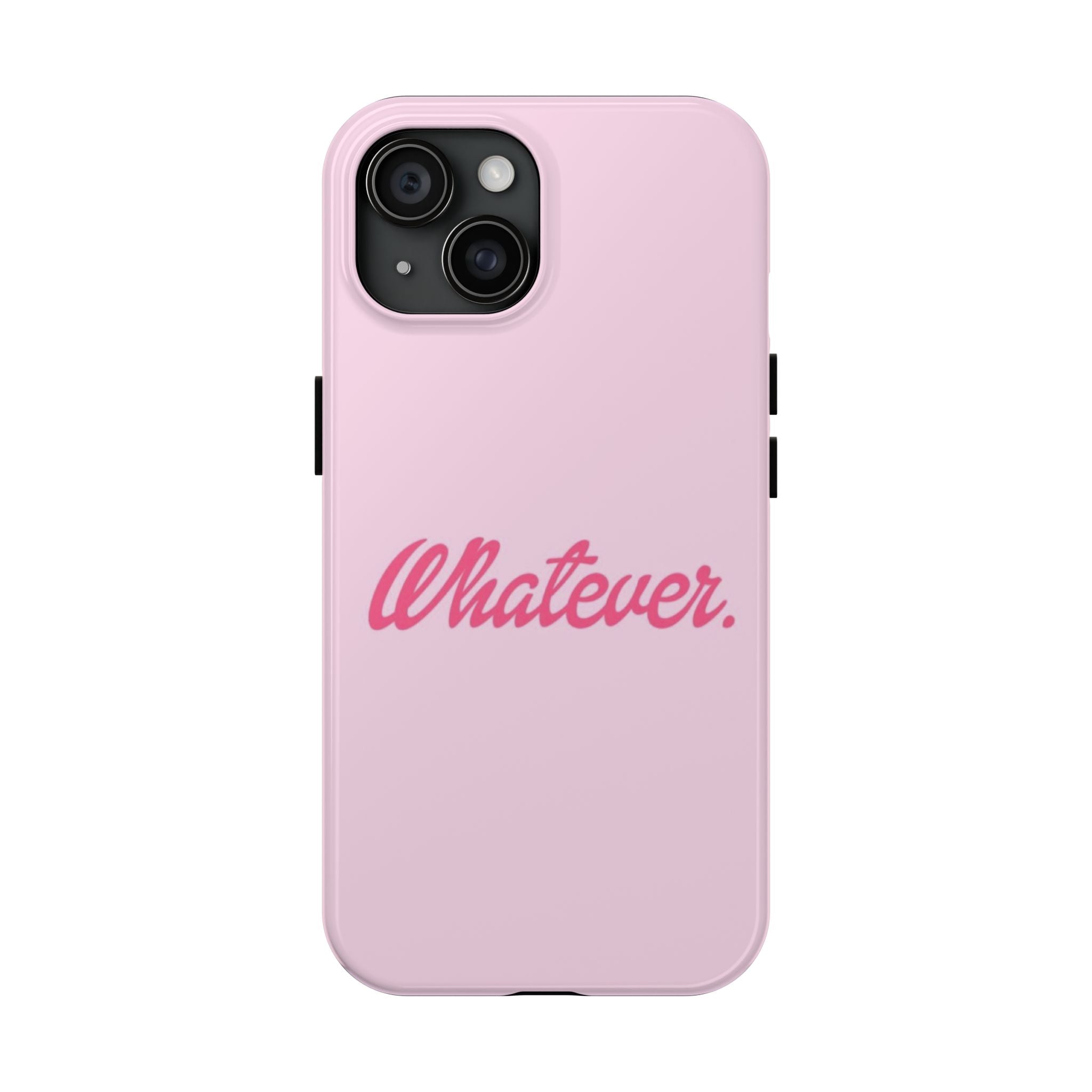 Whatever Pink Tough Phone Case — Protective iPhone Case with Retro Script