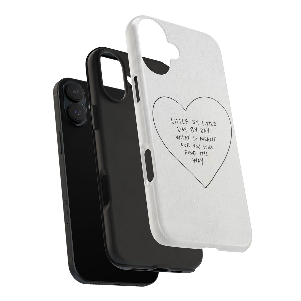 Tough Phone Case — Handwritten Heart Quote “Little by Little Day by Day”