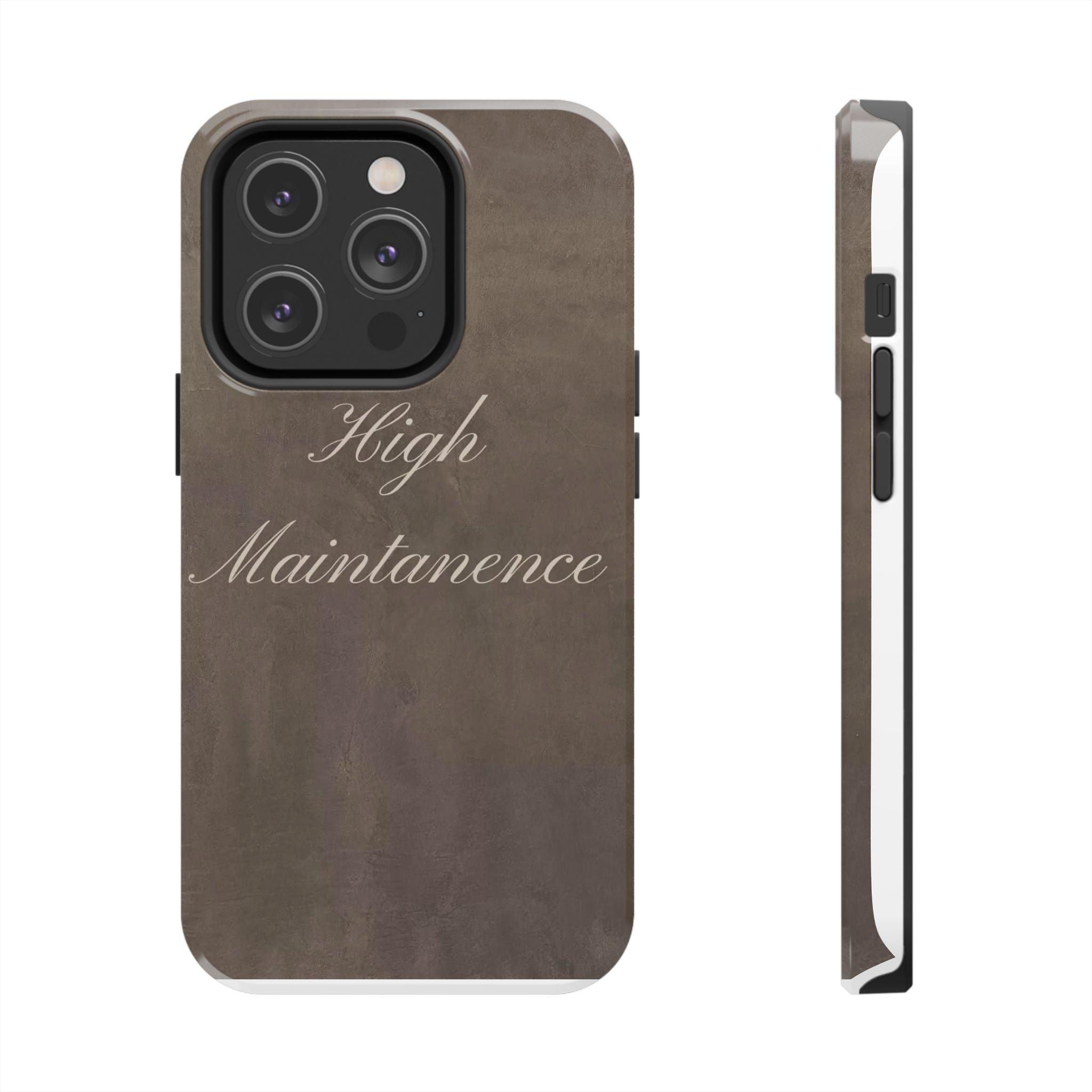 High Maintenance Tough Phone Case — Brown Vintage Script Protective Cover
