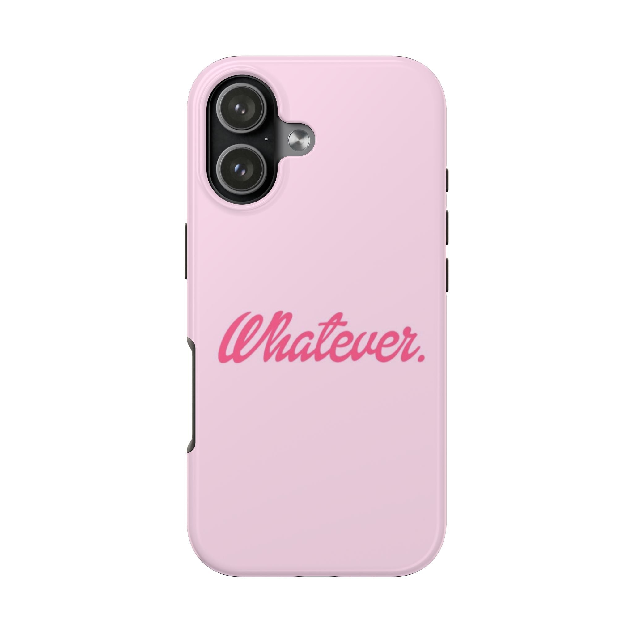 Whatever Pink Tough Phone Case — Protective iPhone Case with Retro Script