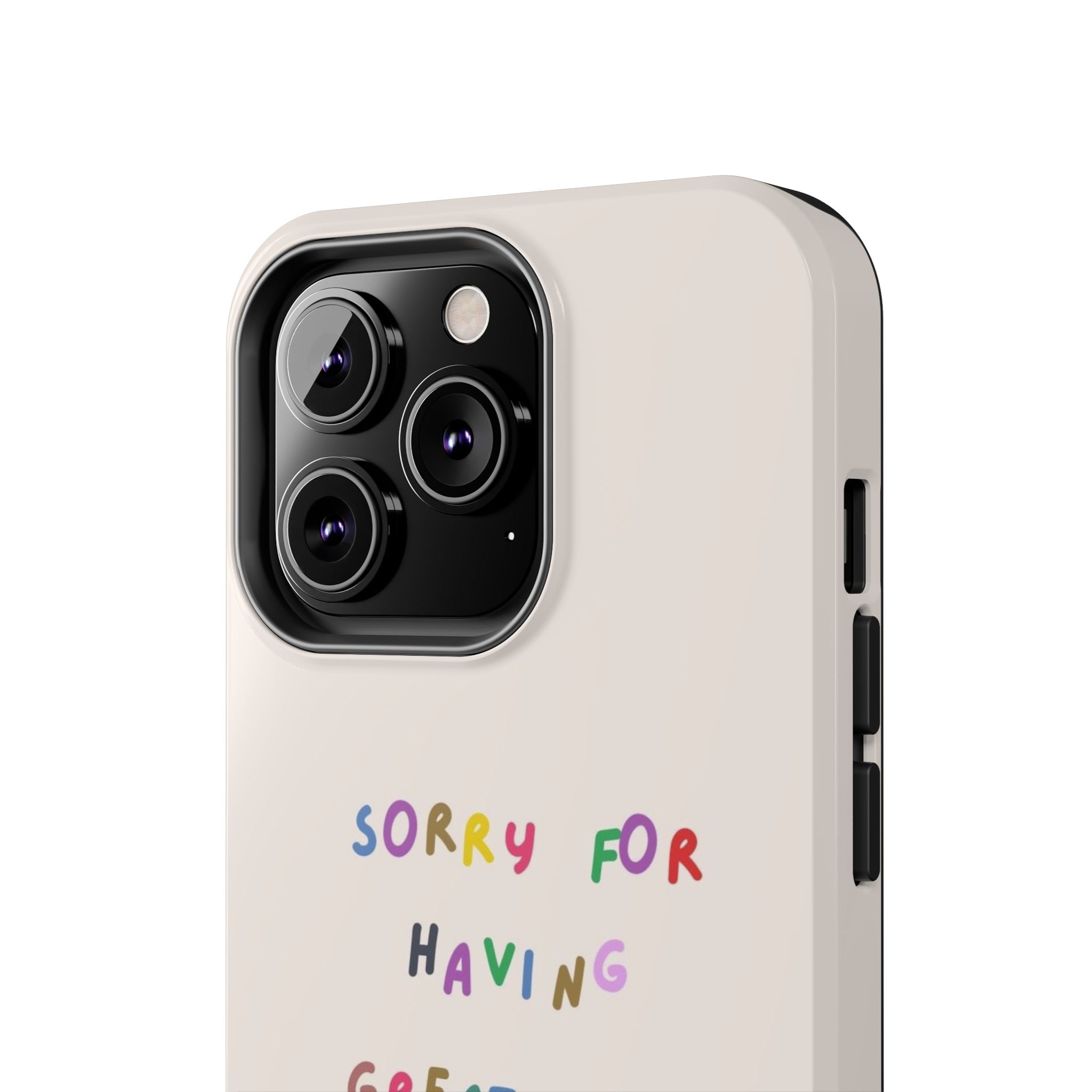 Sorry For Having Great Tits And Correct Opinions Tough Phone Case — Funny Feminist Protective iPhone Cover
