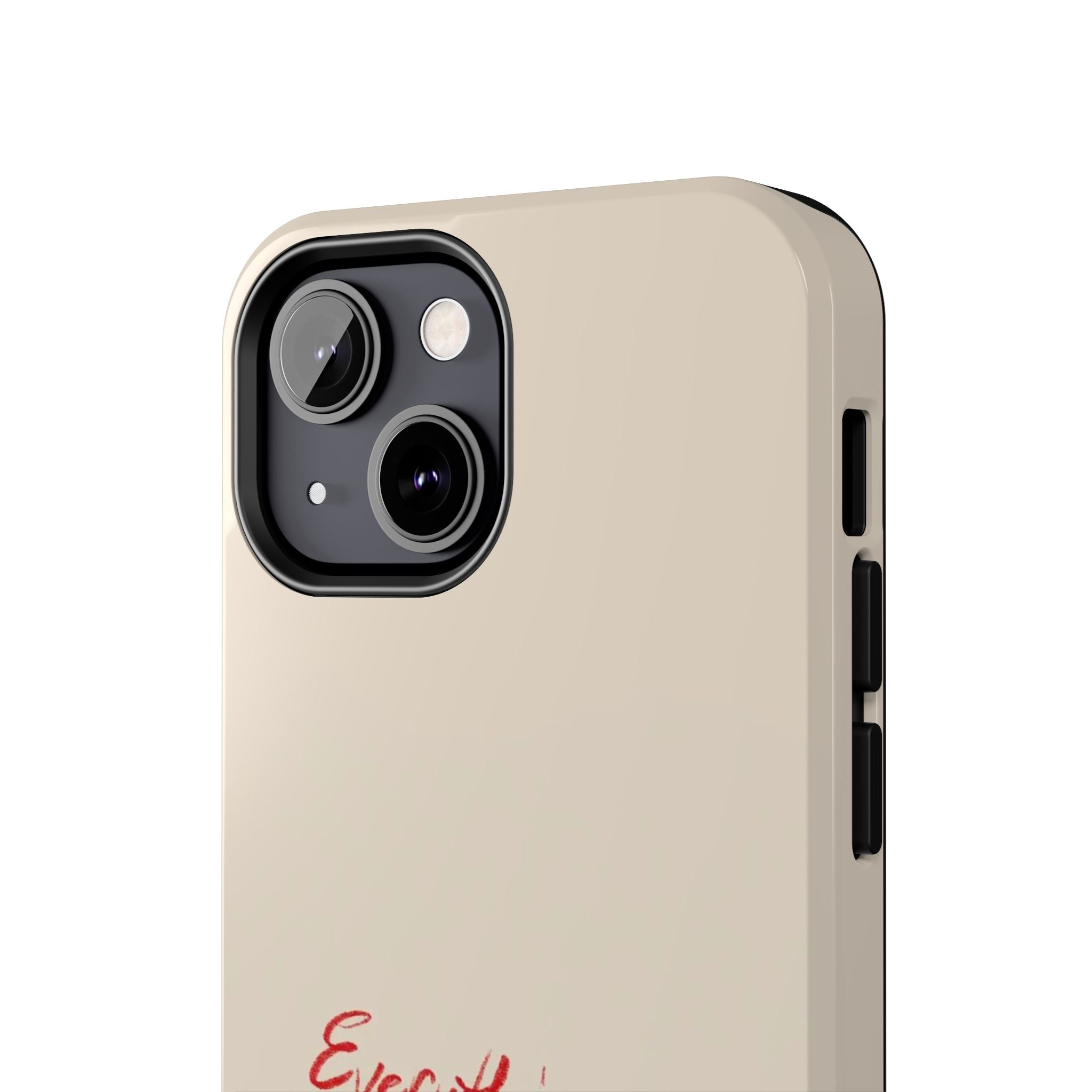 Tough Phone Case — "Everything I Want Wants Me Even More" Beige Protective Cover