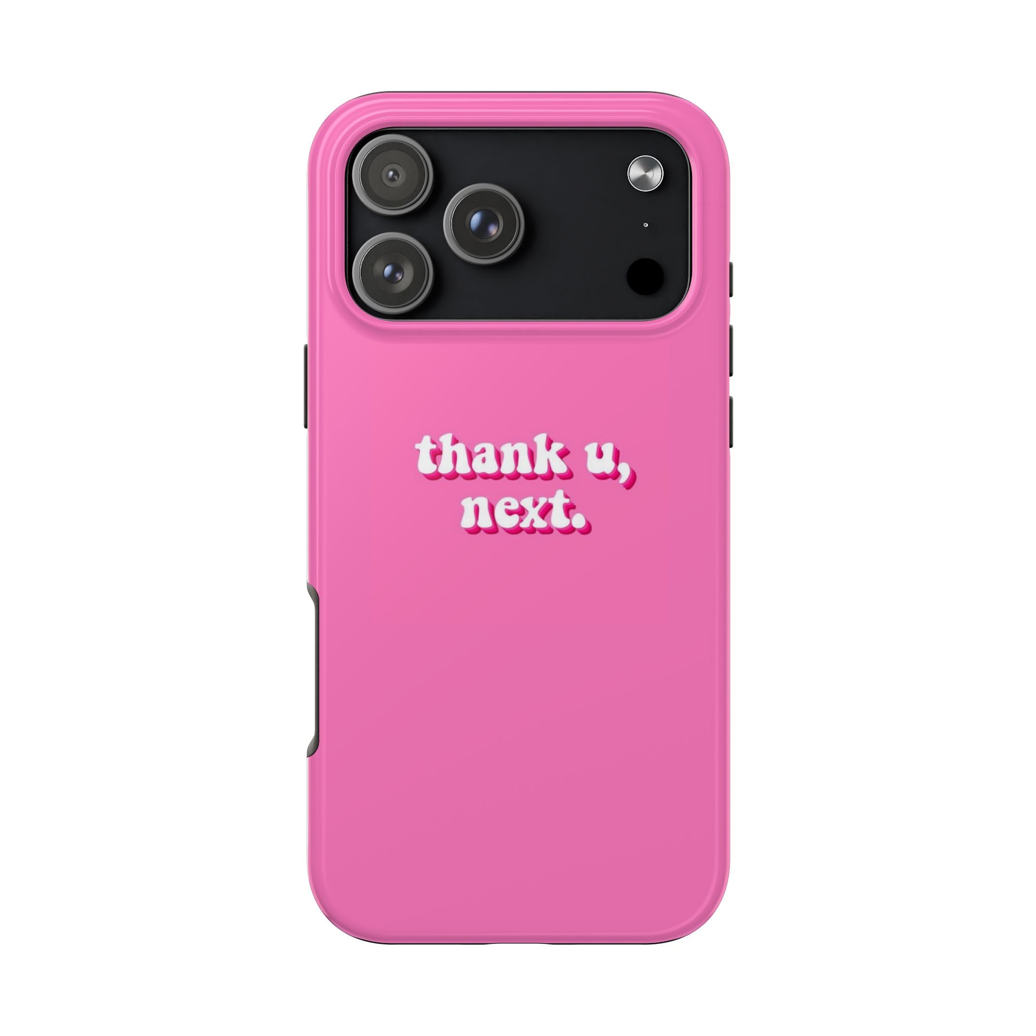 Pink 'thank u, next.' Tough Phone Case — Protective iPhone Case with Trendy Script