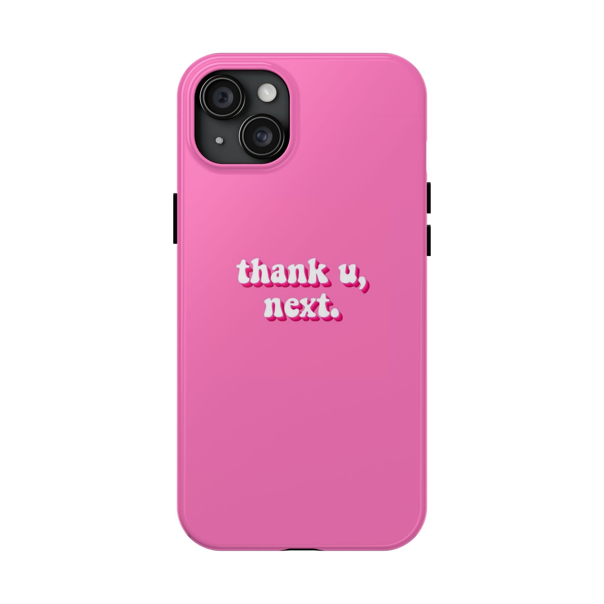 Pink 'thank u, next.' Tough Phone Case — Protective iPhone Case with Trendy Script