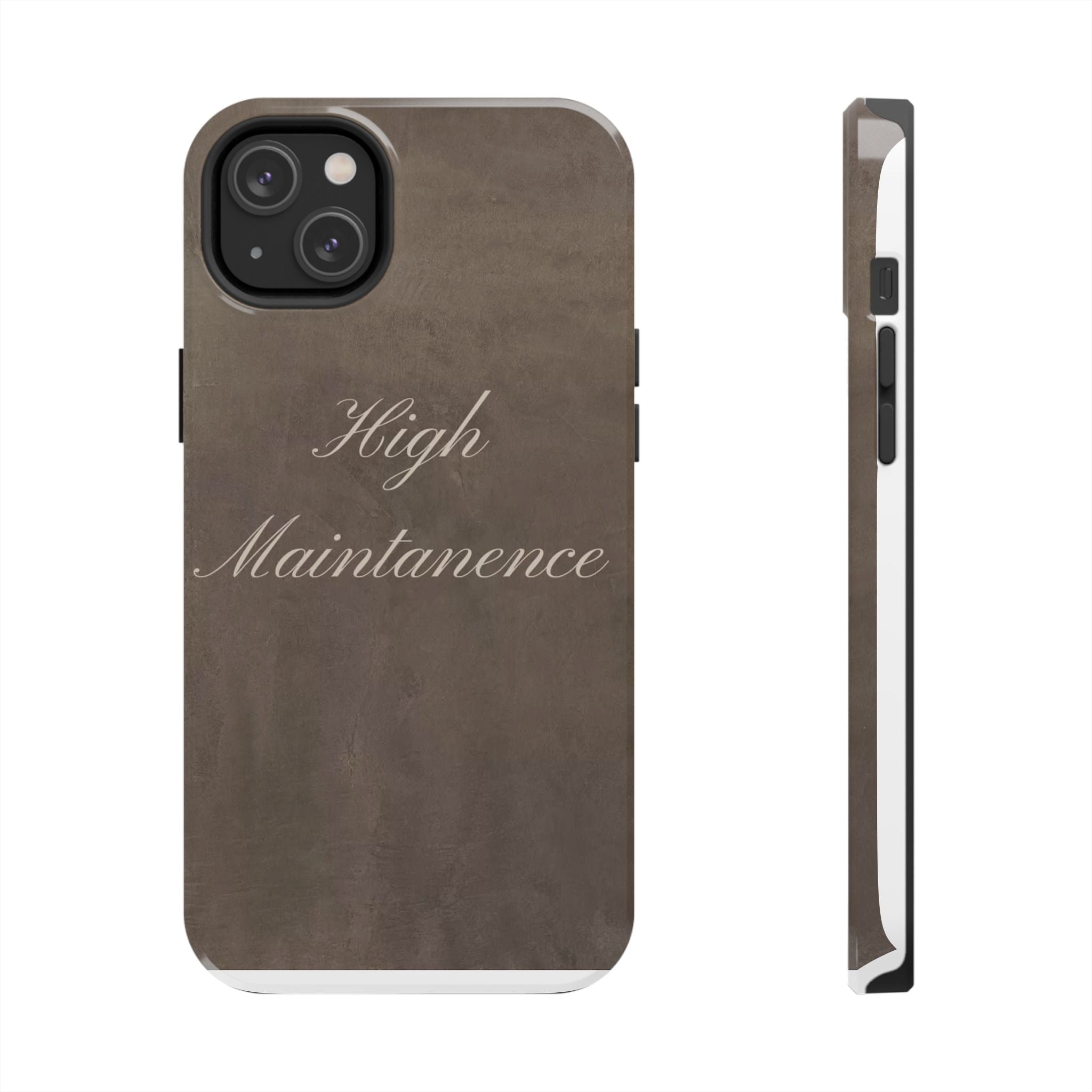 High Maintenance Tough Phone Case — Brown Vintage Script Protective Cover