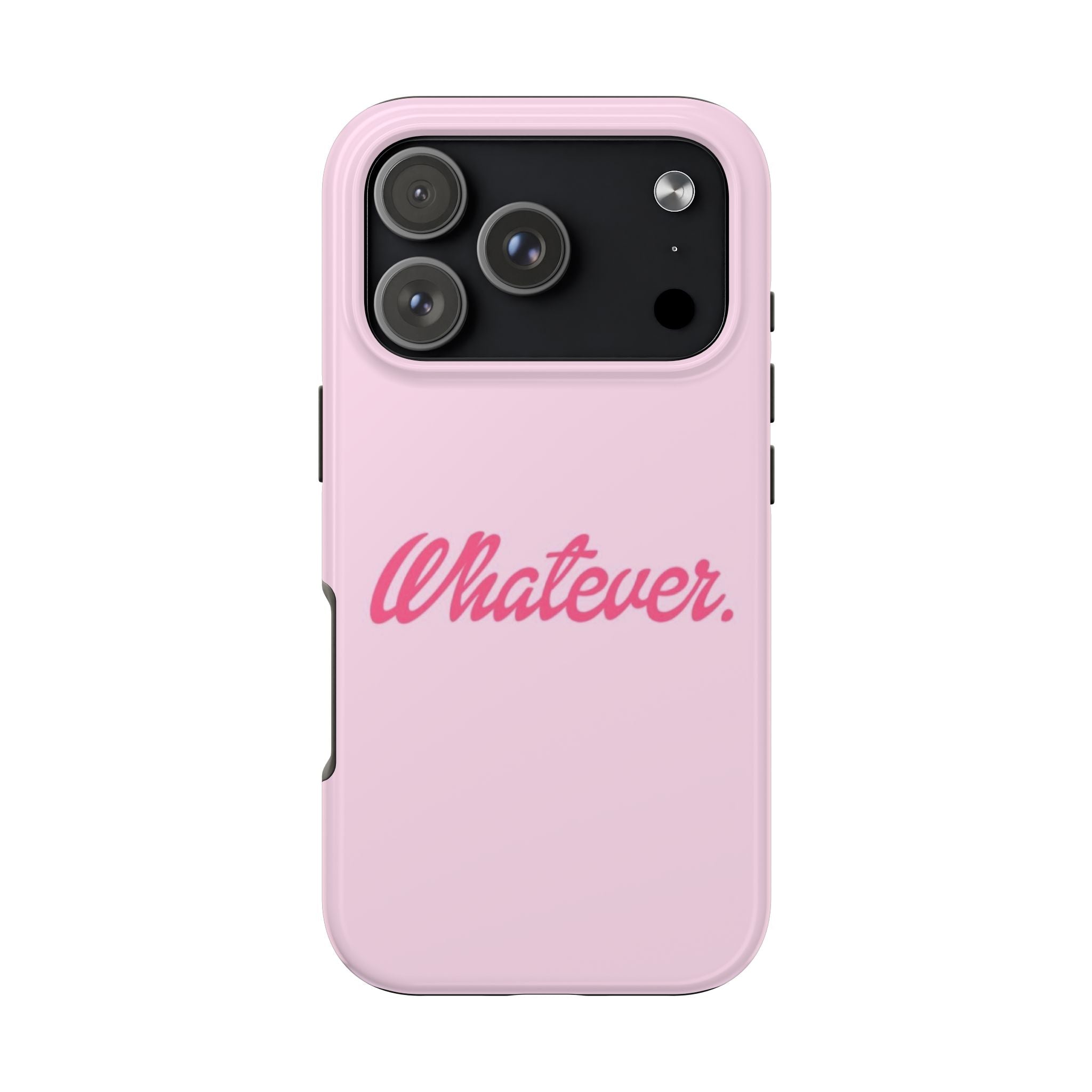Whatever Pink Tough Phone Case — Protective iPhone Case with Retro Script