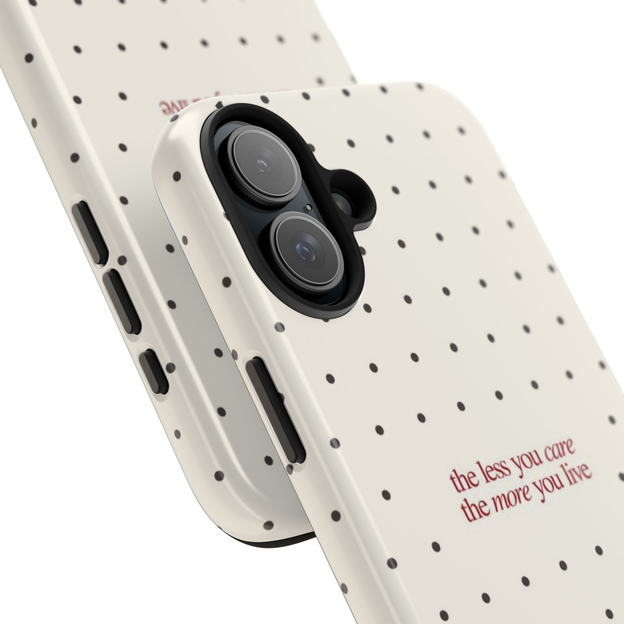 Tough Phone Case — 'the less you care the more you live' Minimal Polka Dot Protective Case