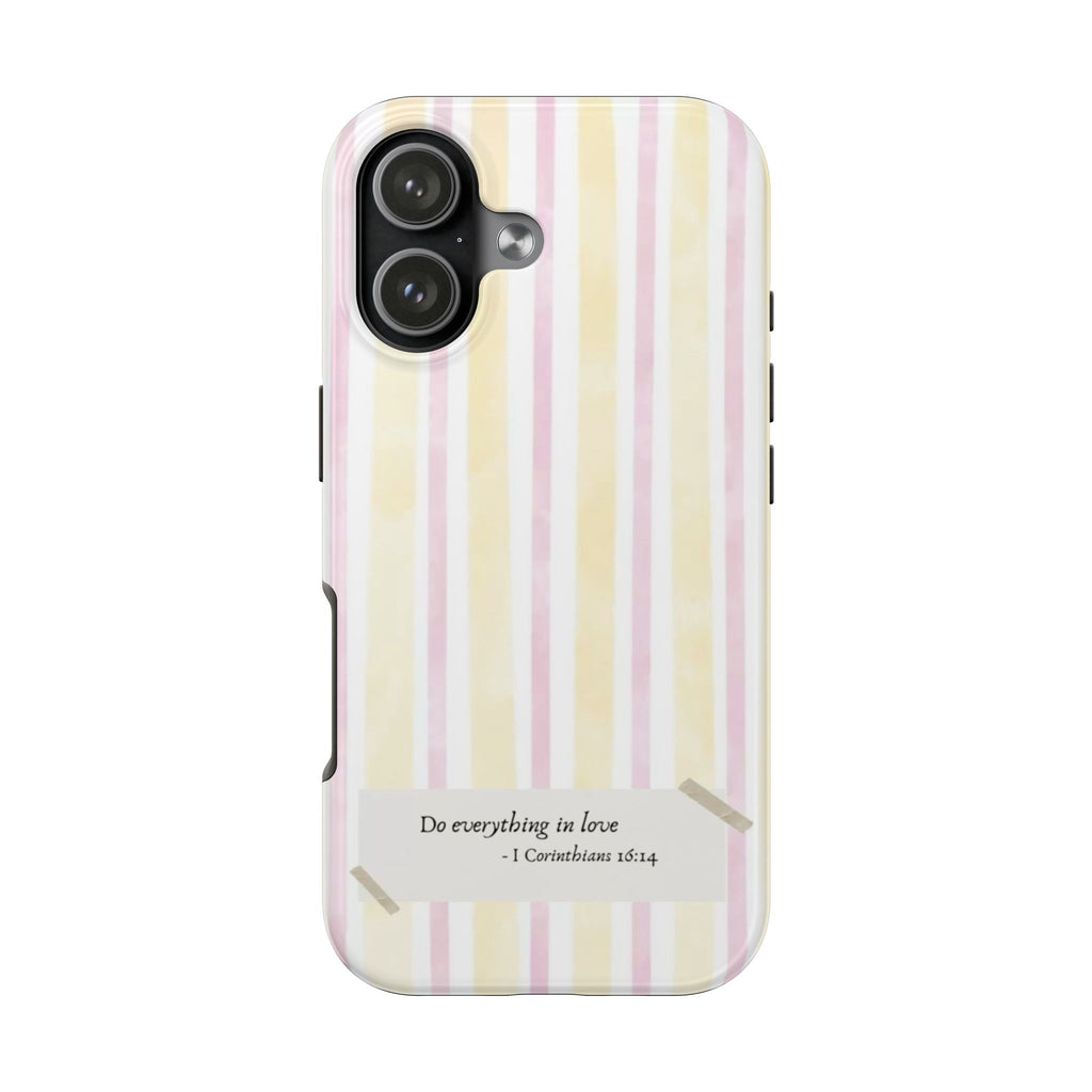 Tough Phone Case — Pastel Stripes "Do everything in love" (1 Corinthians 16:14)