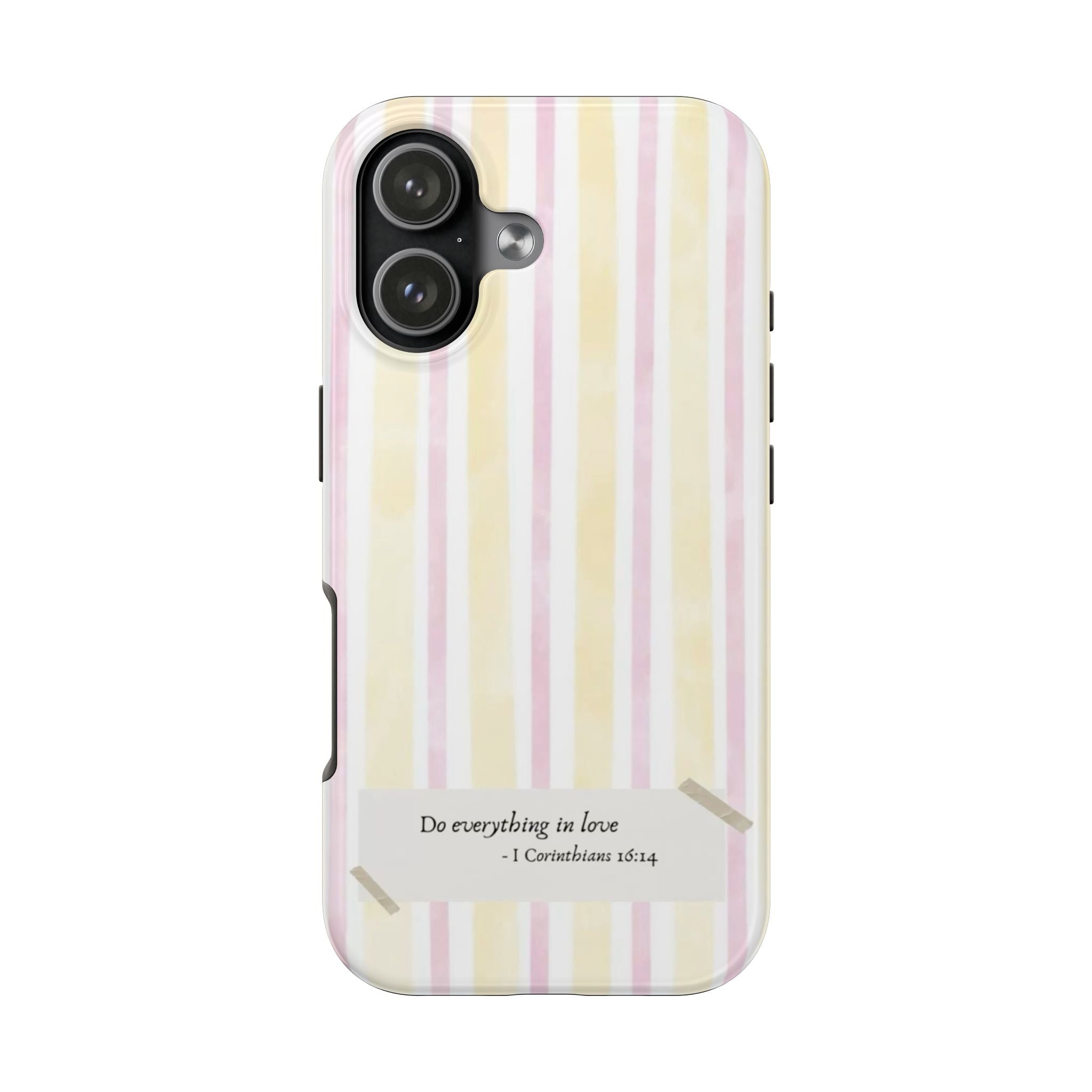 Tough Phone Case — Pastel Stripes "Do everything in love" (1 Corinthians 16:14)