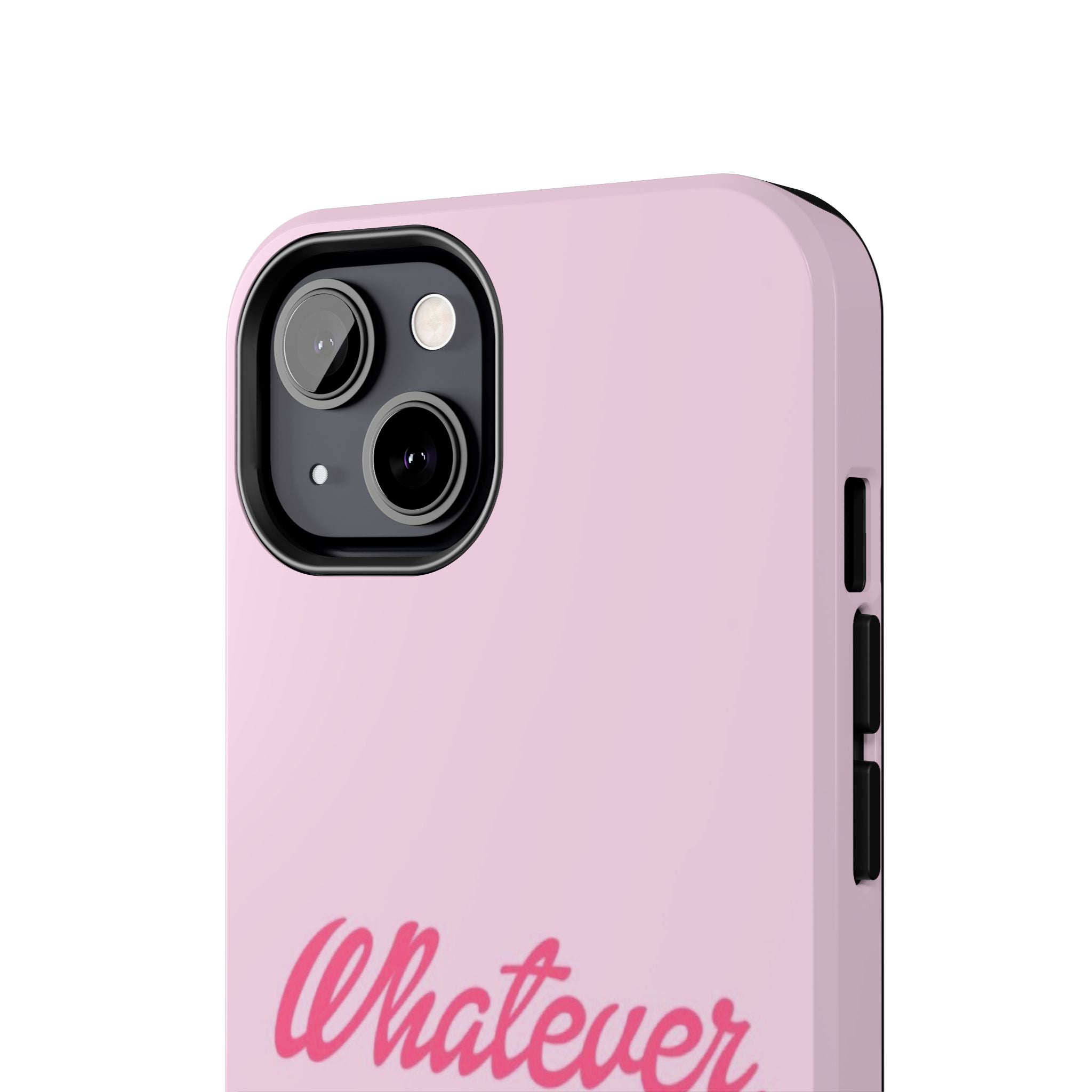 Whatever Pink Tough Phone Case — Protective iPhone Case with Retro Script
