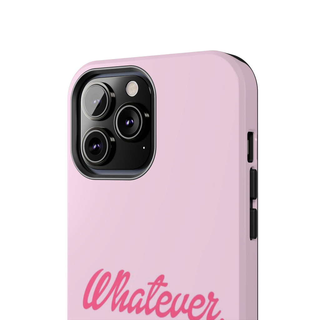 Whatever Pink Tough Phone Case — Protective iPhone Case with Retro Script