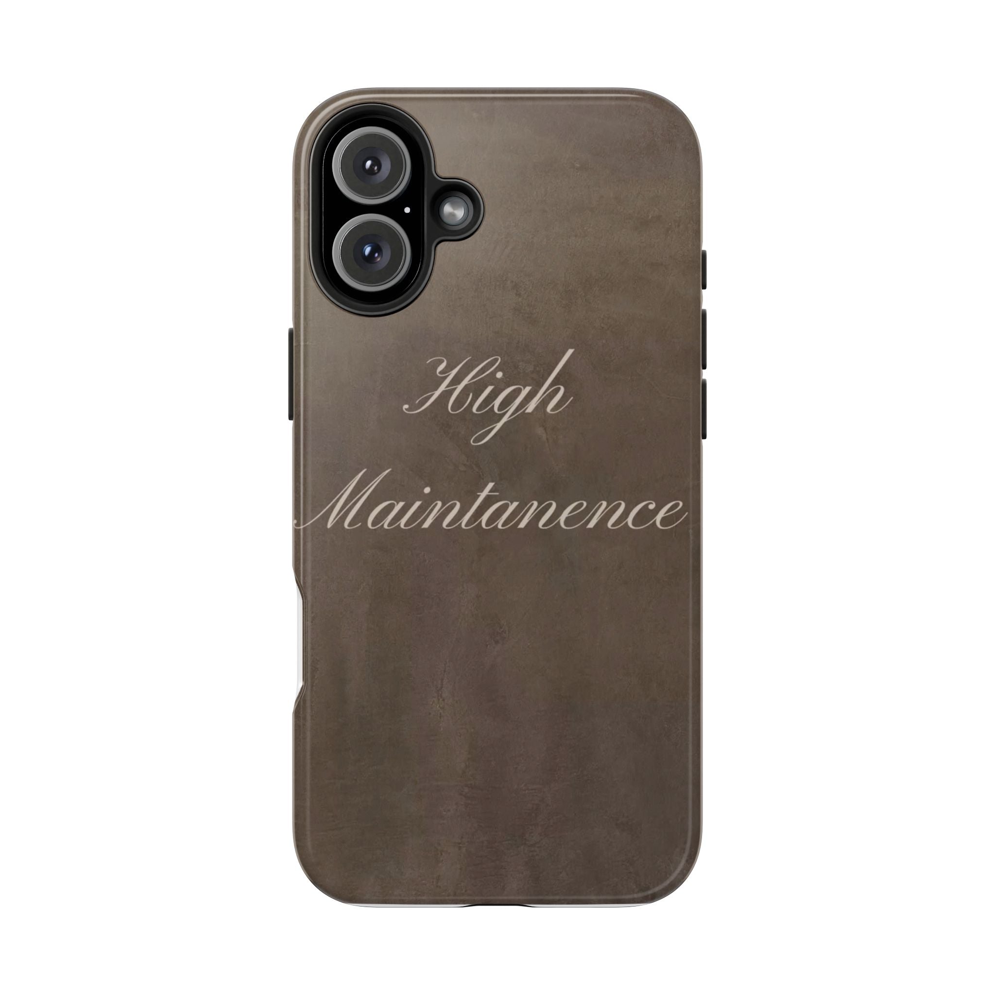 High Maintenance Tough Phone Case — Brown Vintage Script Protective Cover