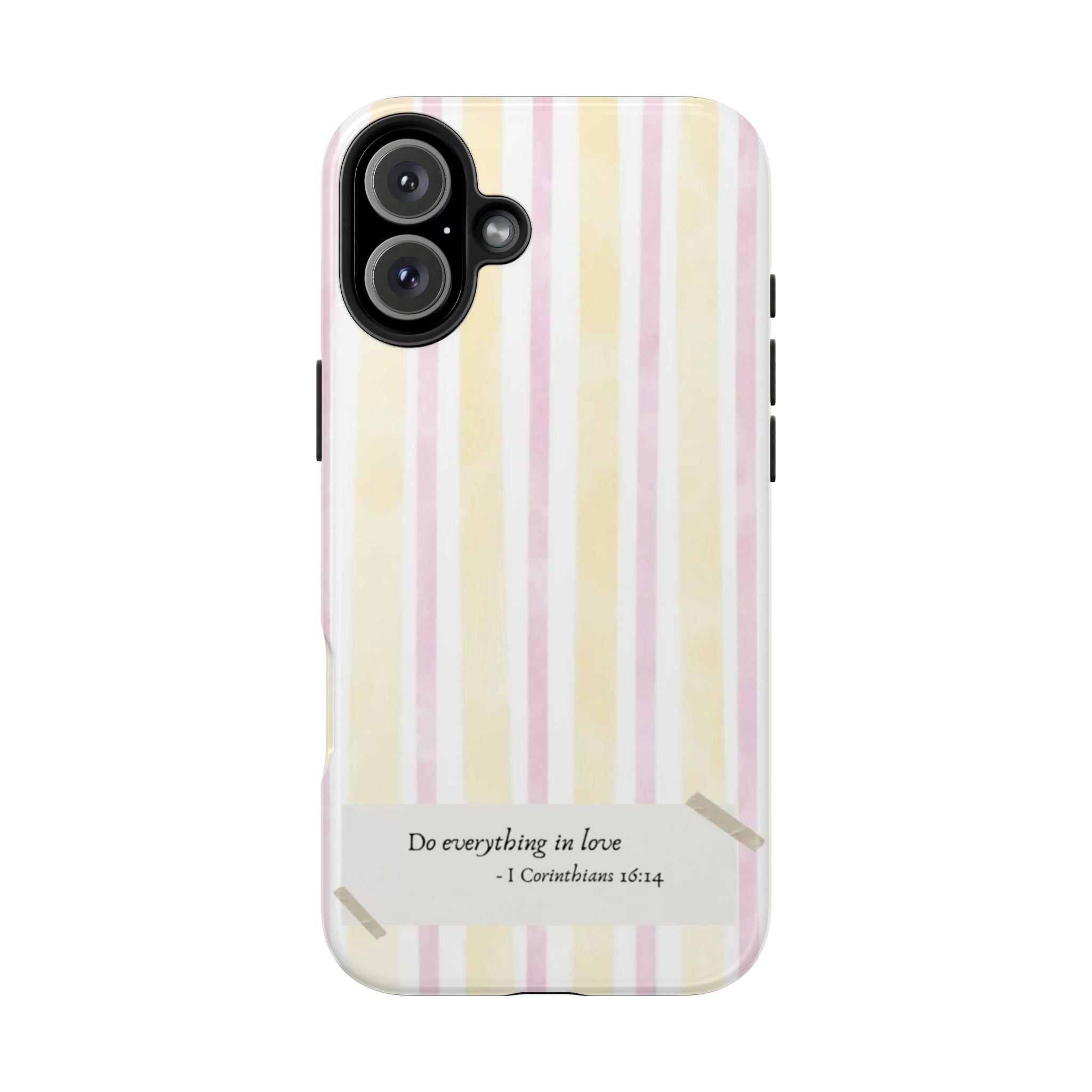 Tough Phone Case — Pastel Stripes "Do everything in love" (1 Corinthians 16:14)