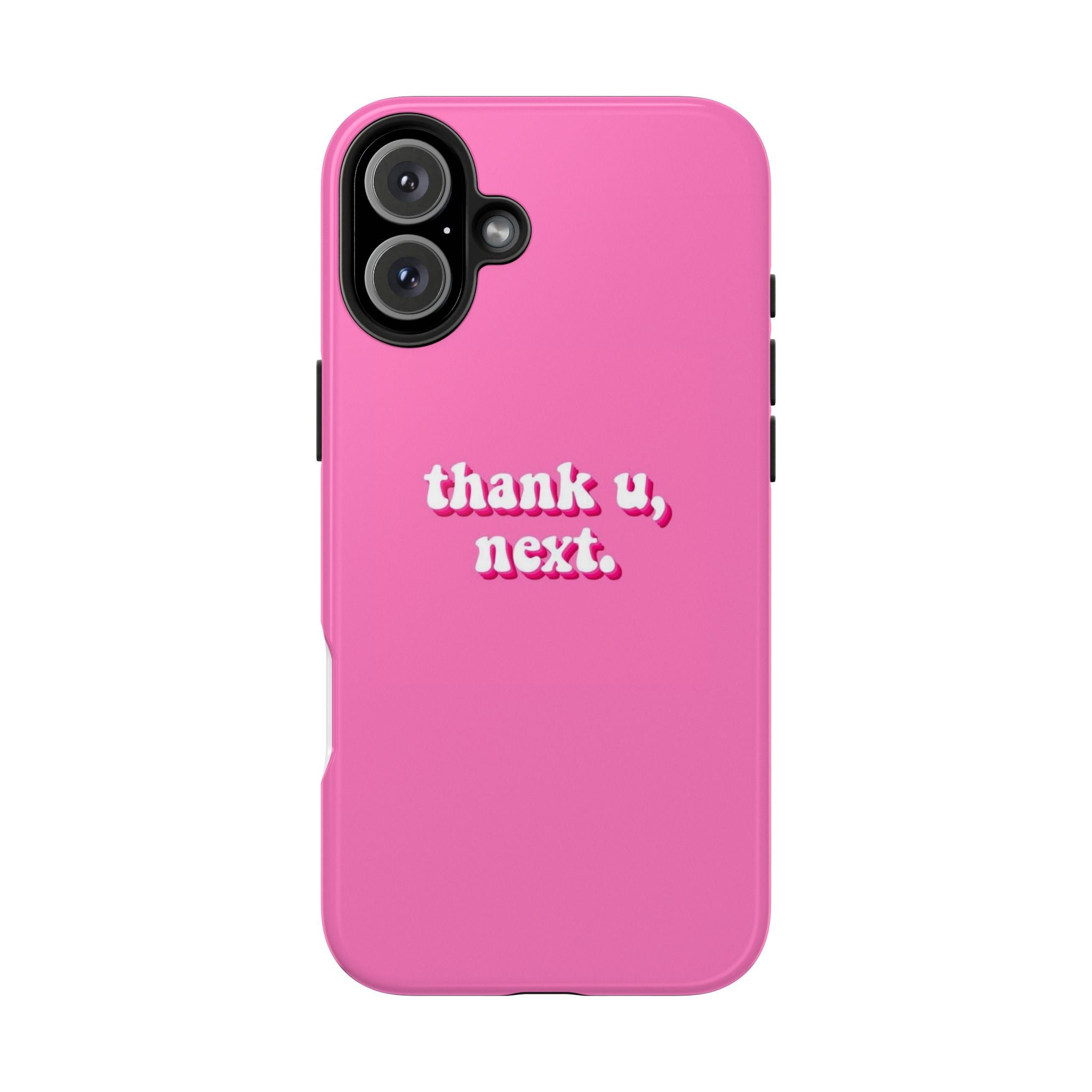 Pink 'thank u, next.' Tough Phone Case — Protective iPhone Case with Trendy Script