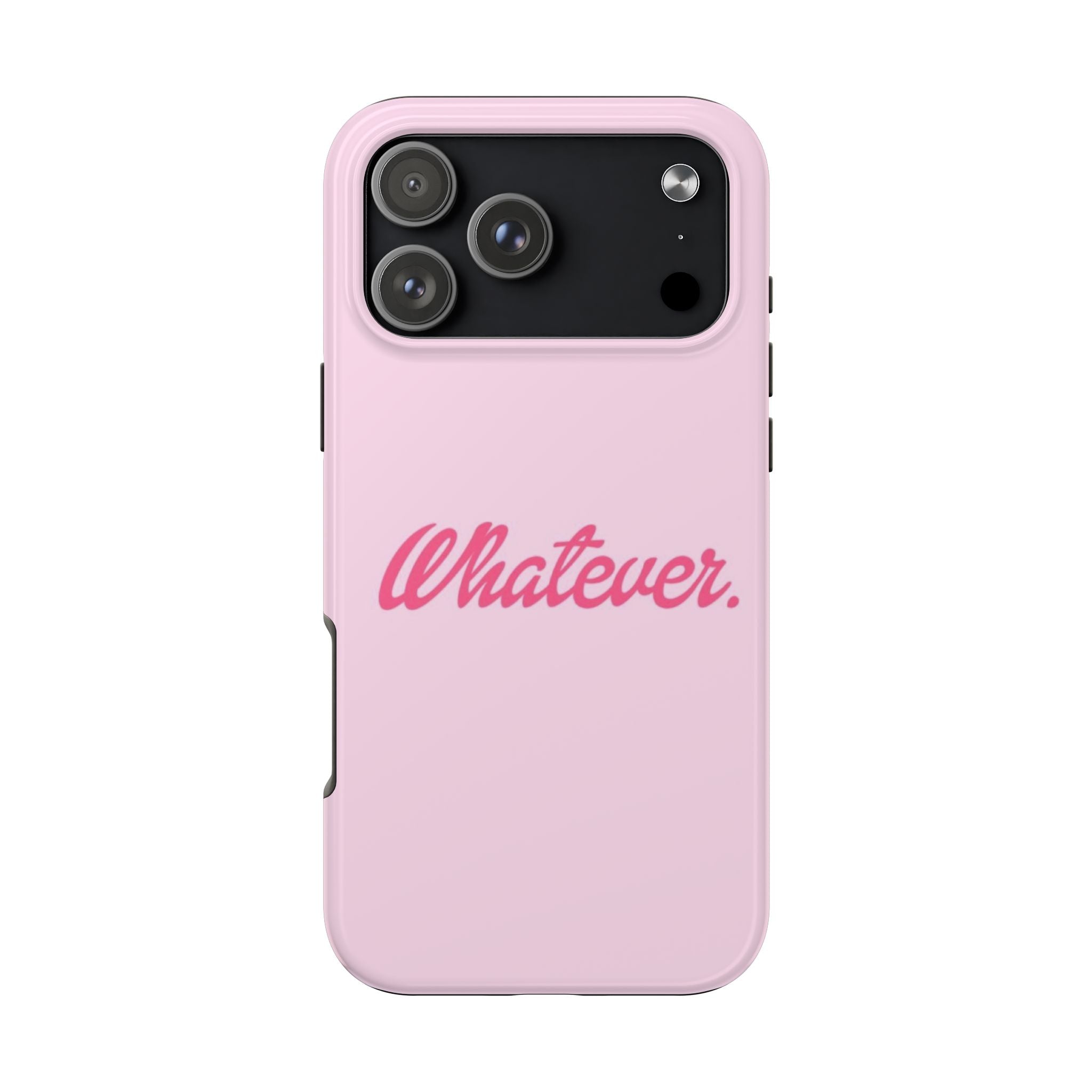 Whatever Pink Tough Phone Case — Protective iPhone Case with Retro Script