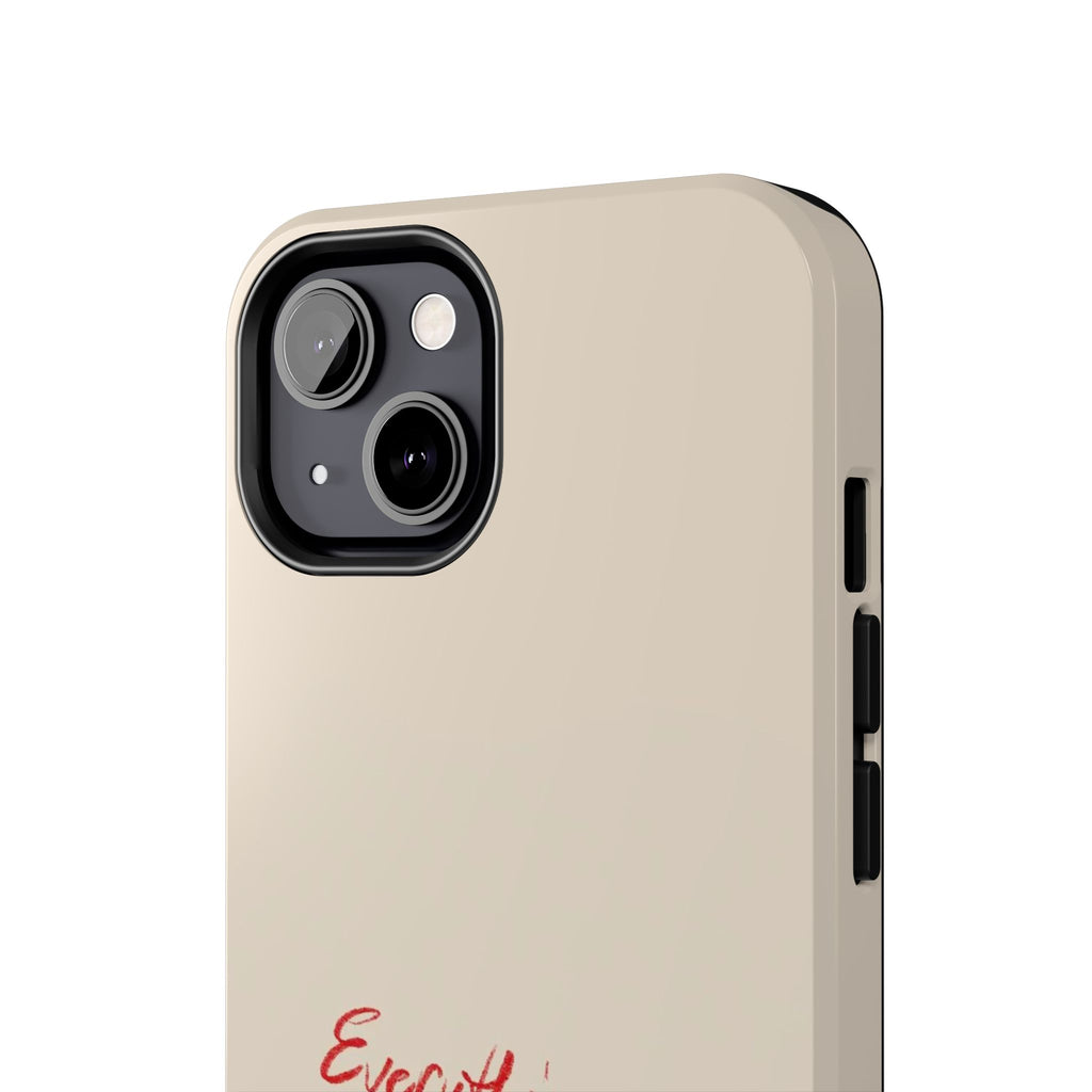 Tough Phone Case — "Everything I Want Wants Me Even More" Beige Protective Cover