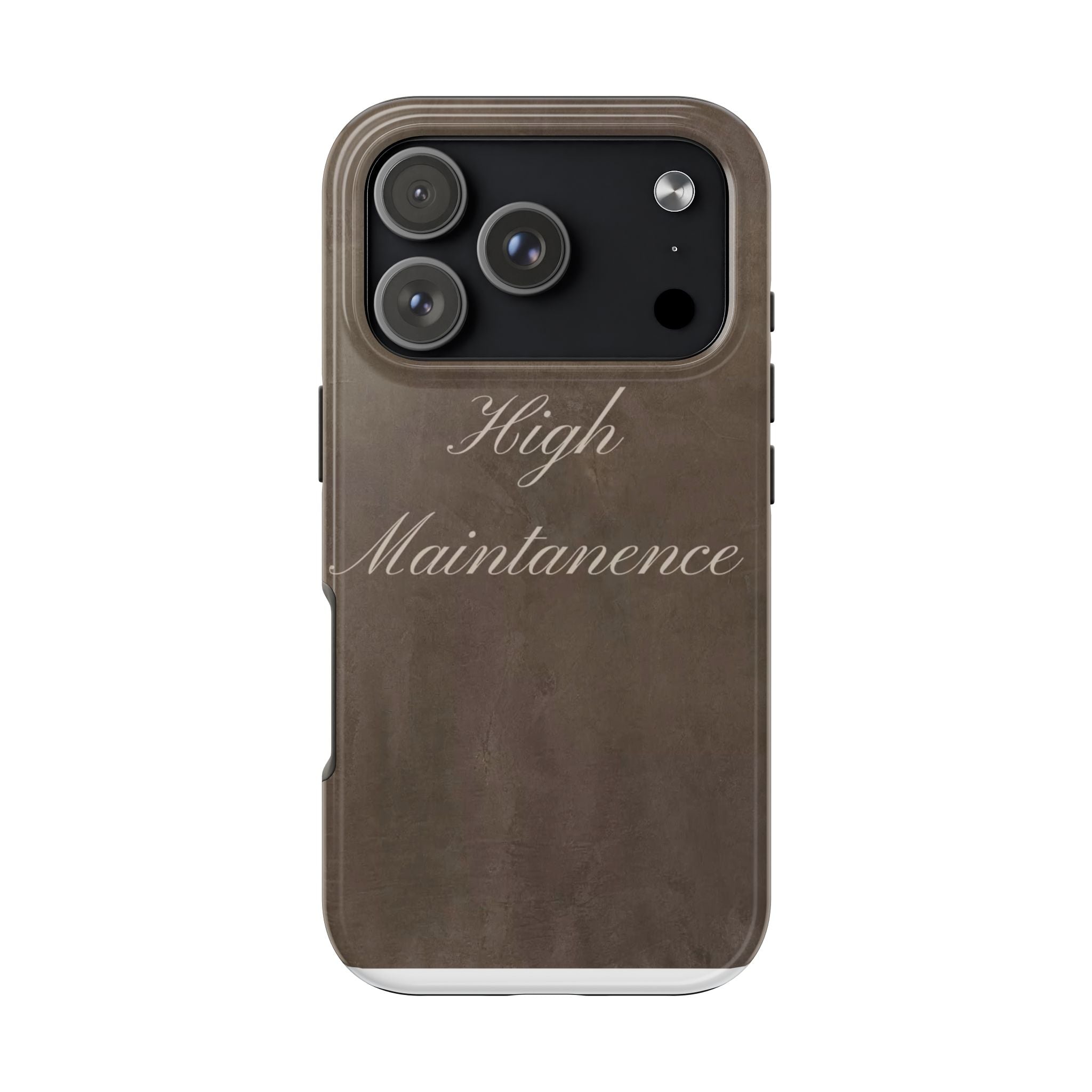 High Maintenance Tough Phone Case — Brown Vintage Script Protective Cover