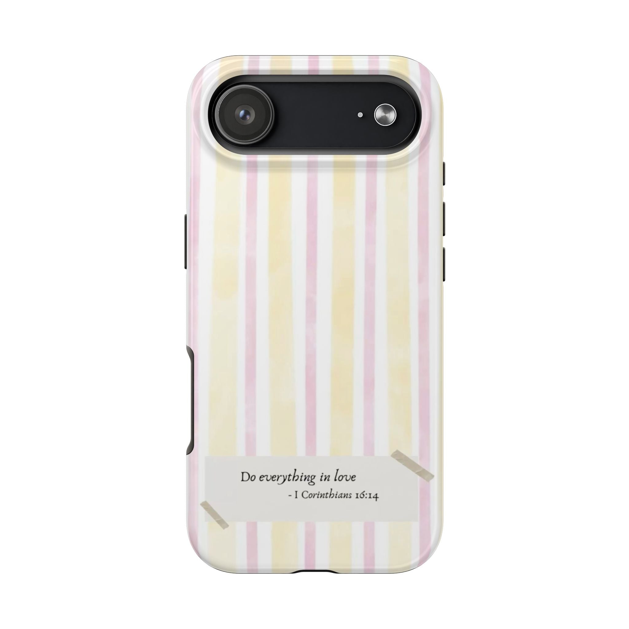 Tough Phone Case — Pastel Stripes "Do everything in love" (1 Corinthians 16:14)