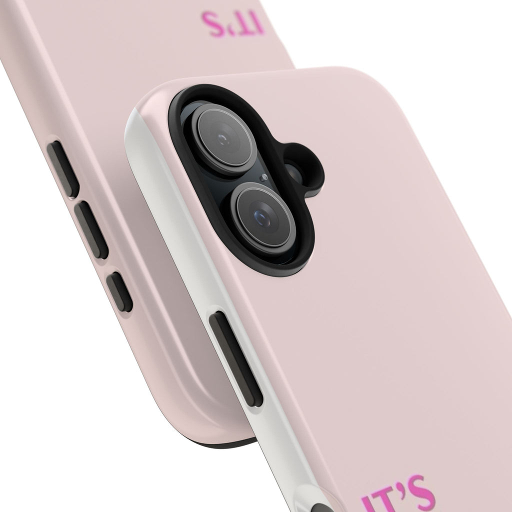 Phone Case — Pink "It's Not That Serious" Protective Tough Case