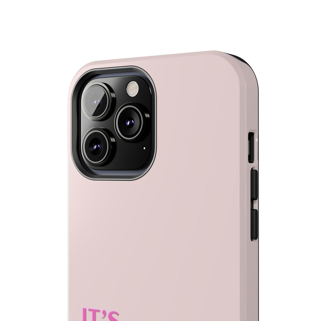 Phone Case — Pink "It's Not That Serious" Protective Tough Case
