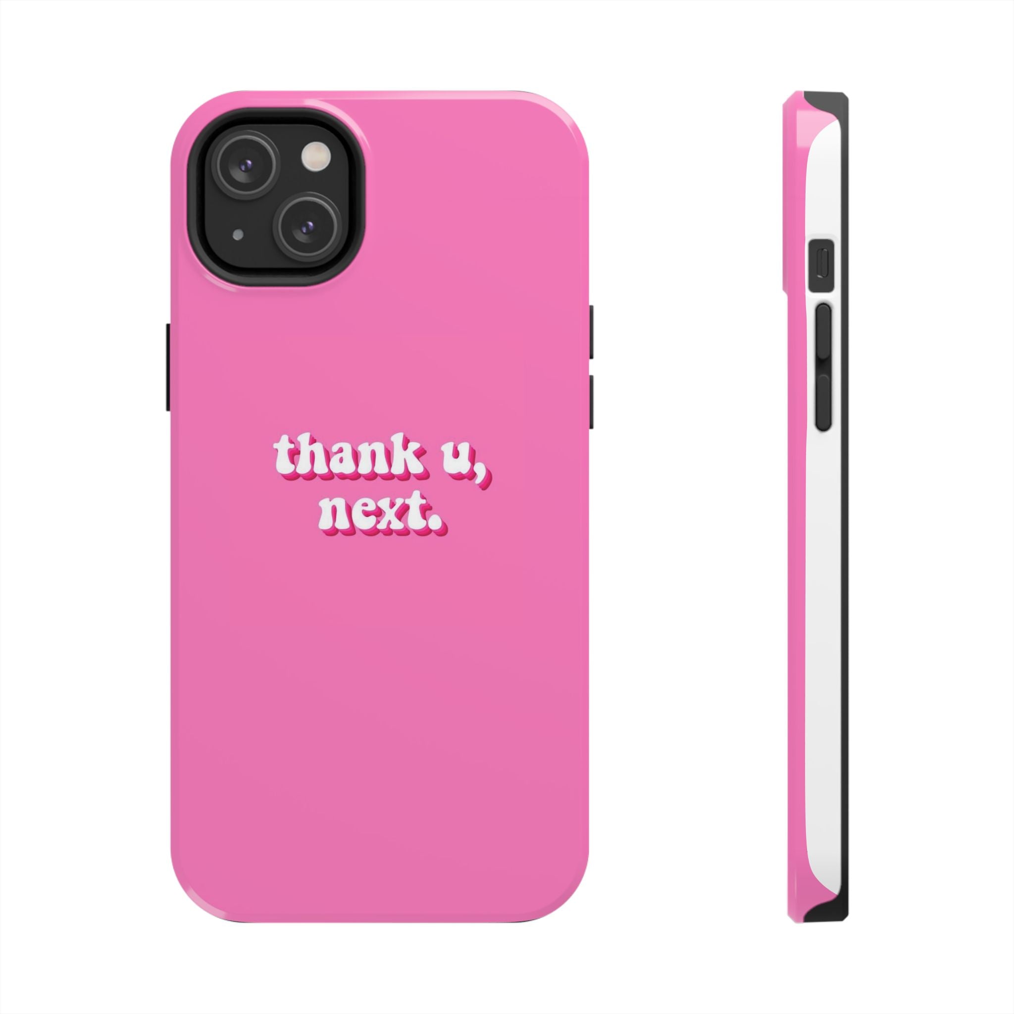 Pink 'thank u, next.' Tough Phone Case — Protective iPhone Case with Trendy Script
